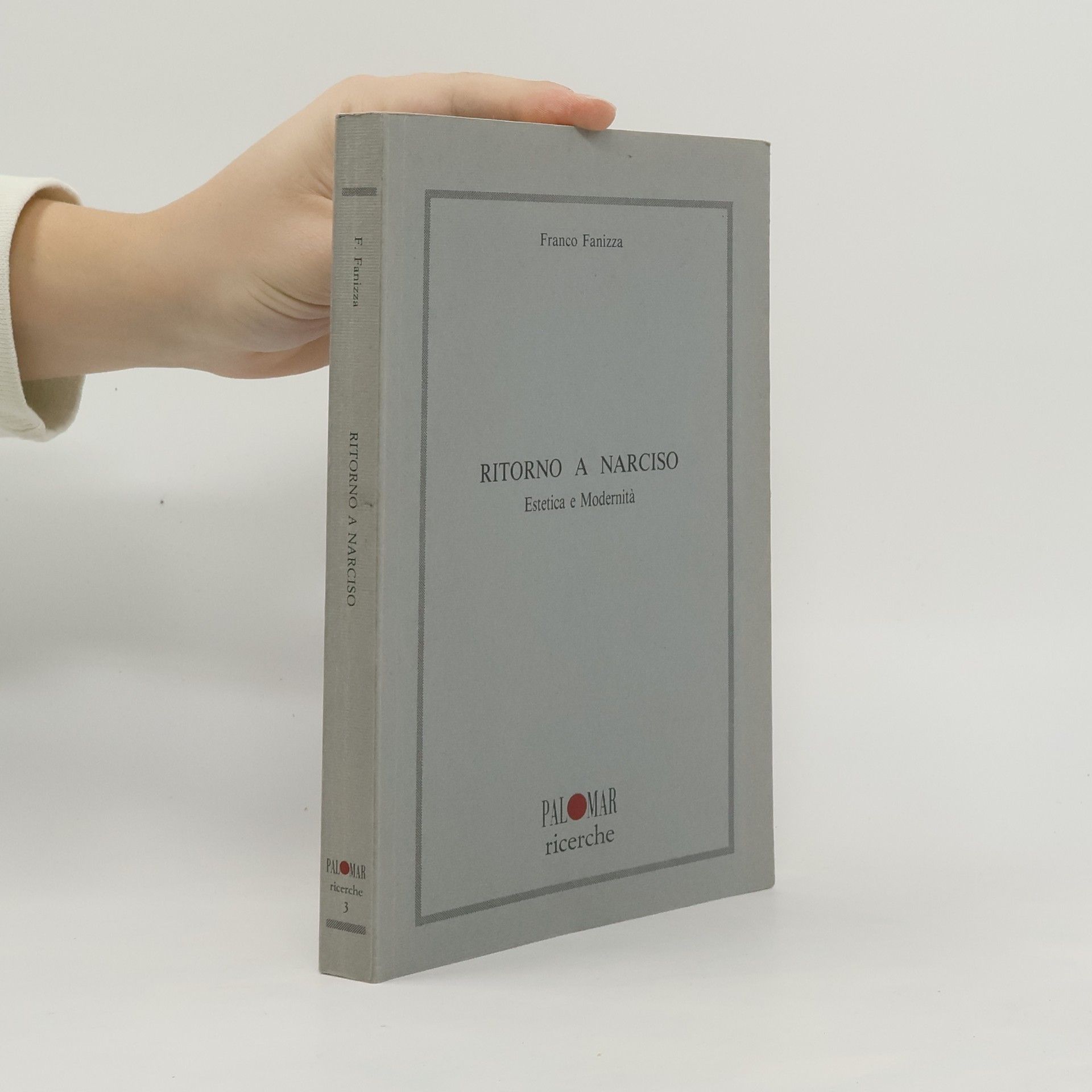 Franco Fanizza Ritorno a Narciso. Estetica e Modernità