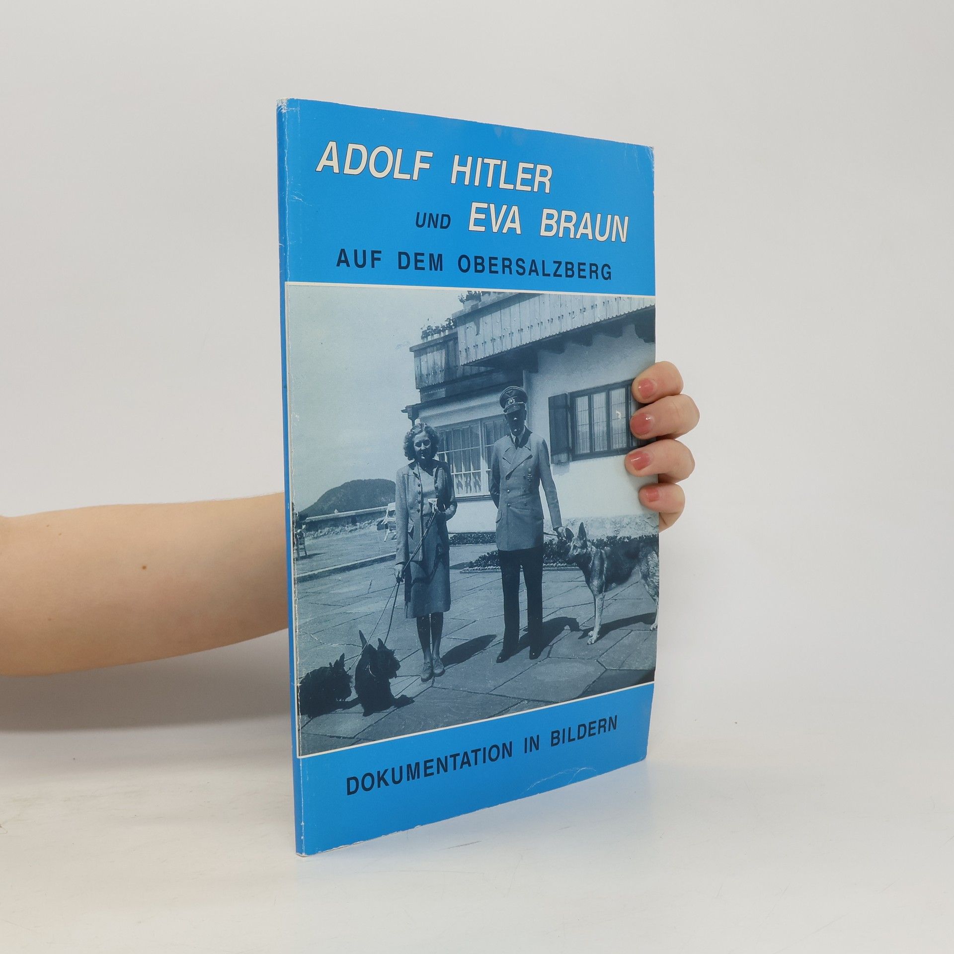 AA.VV. Adolf Hitler und Eva Braun auf dem Obersalzberg