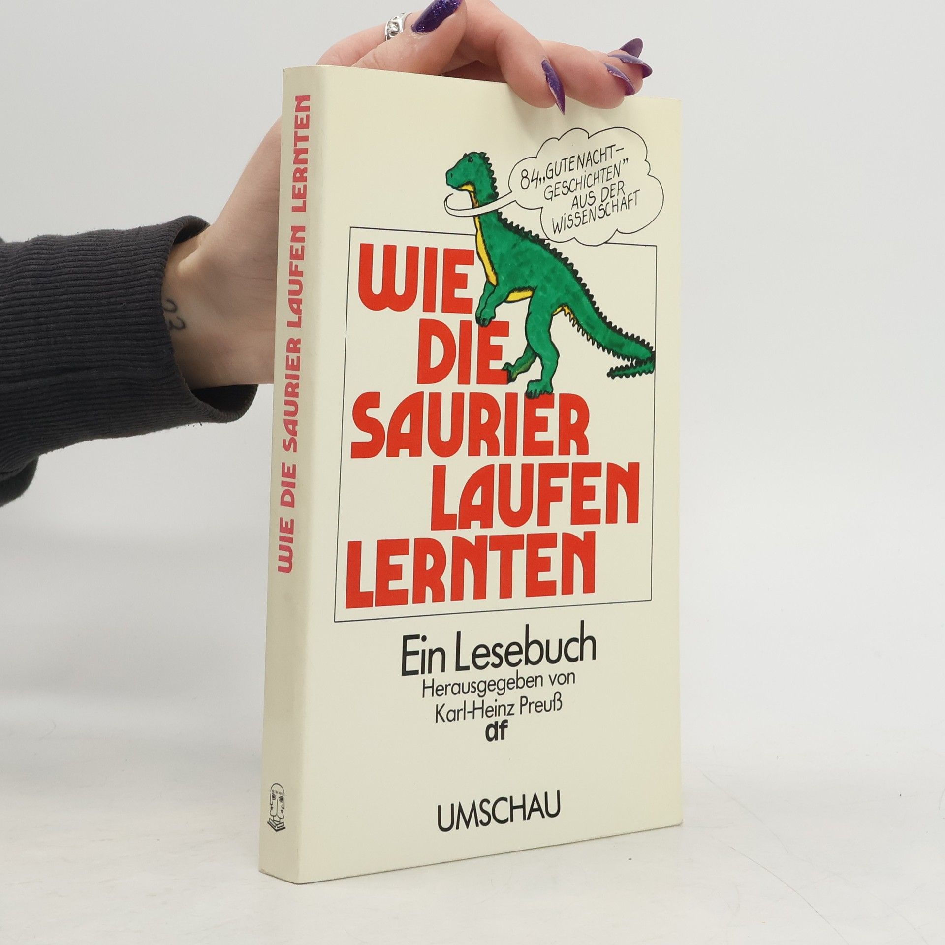 Karl Heinz Preuß Wie die Saurier laufen lernten