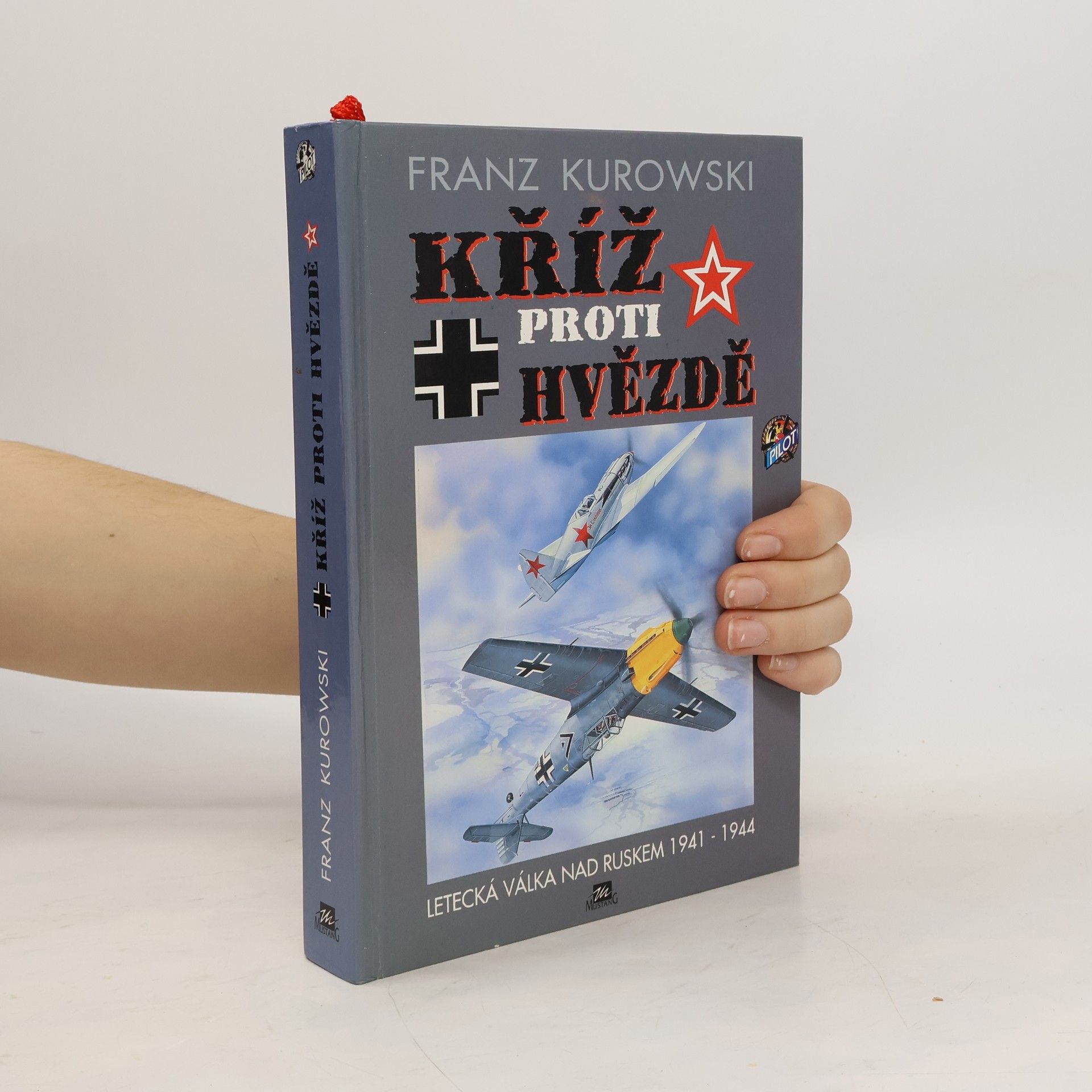 Kříž proti hvězdě : letecká válka nad Ruskem 1941-1944