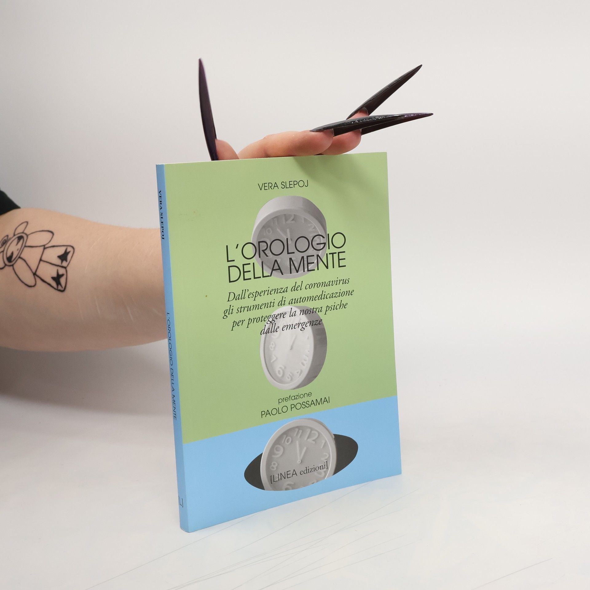L'orologio della mente. Dall'esperienza della pandemia gli strumenti di automedicazione per proteggere la nostra psiche dalle emergenze