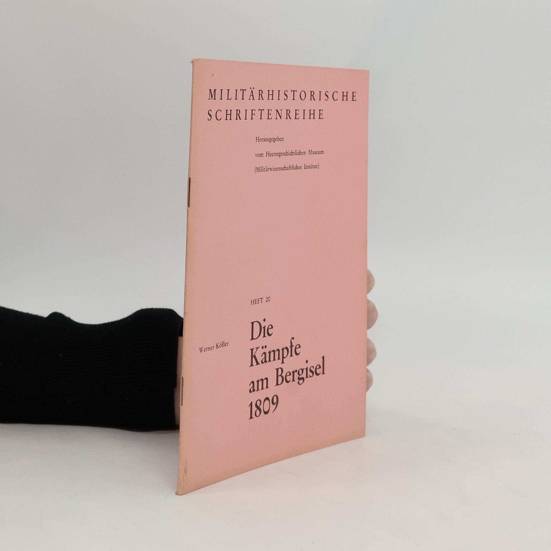 Militärhistorische Schriftenreihe - 20: Die Kämpfe am Bergisel 1809