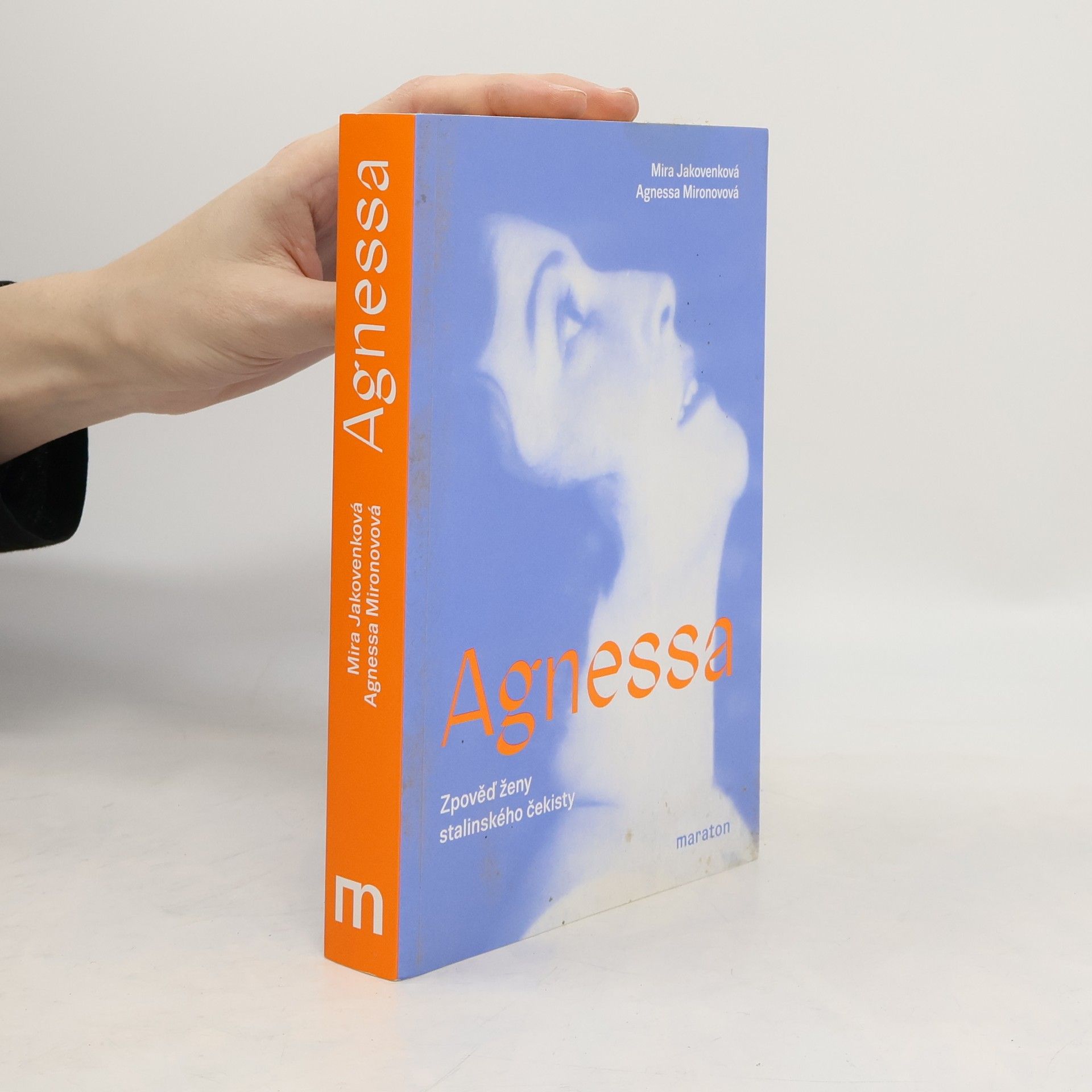 Mira Mstislavovna Jakovenko Agnessa. Zpověď ženy stalinského čekisty