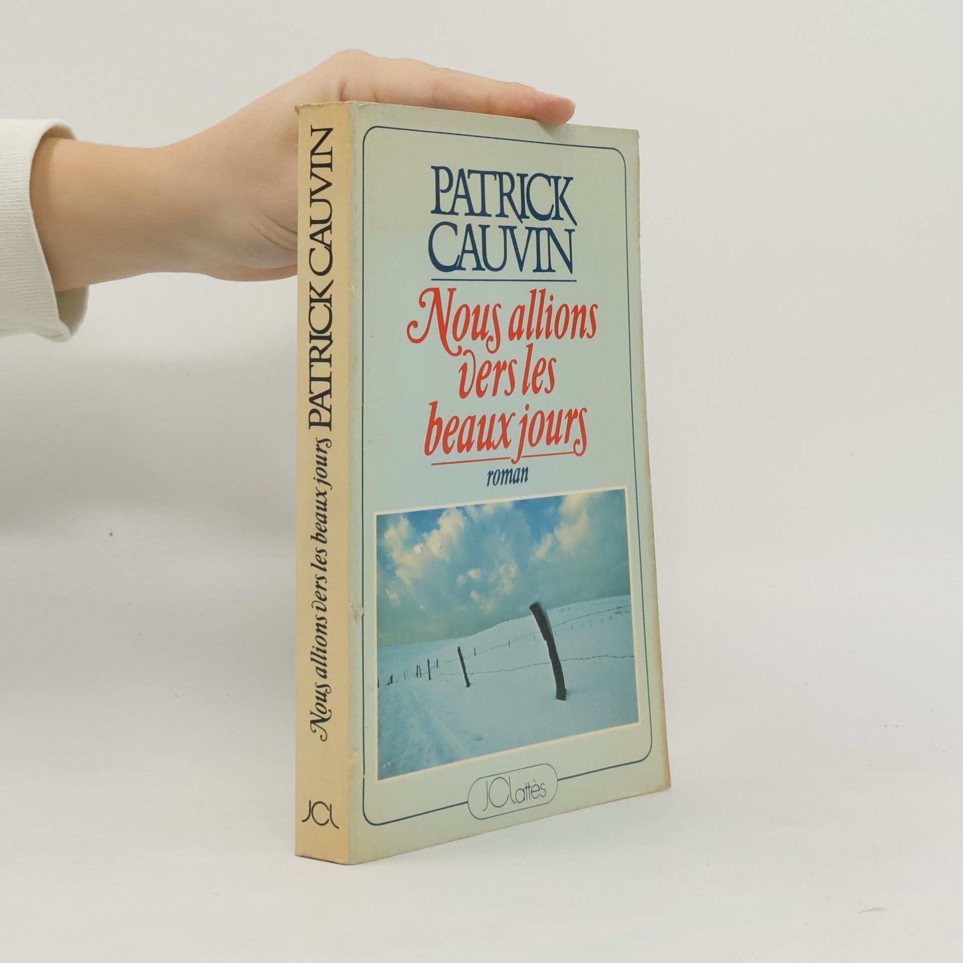 Patrick Cauvin Nous allions vers les beaux jours