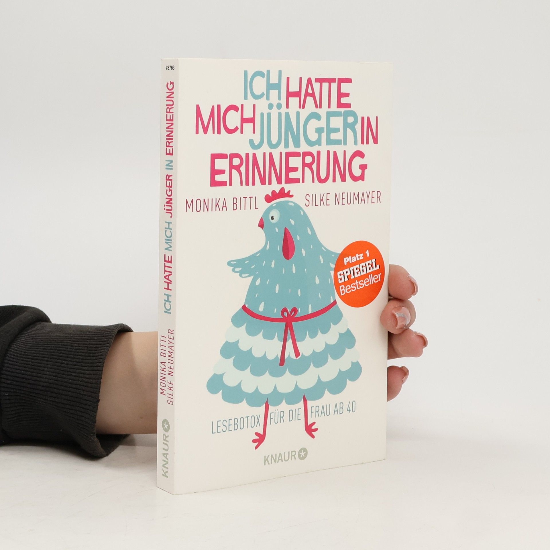 Monika Bittl Ich hatte mich jünger in Erinnerung