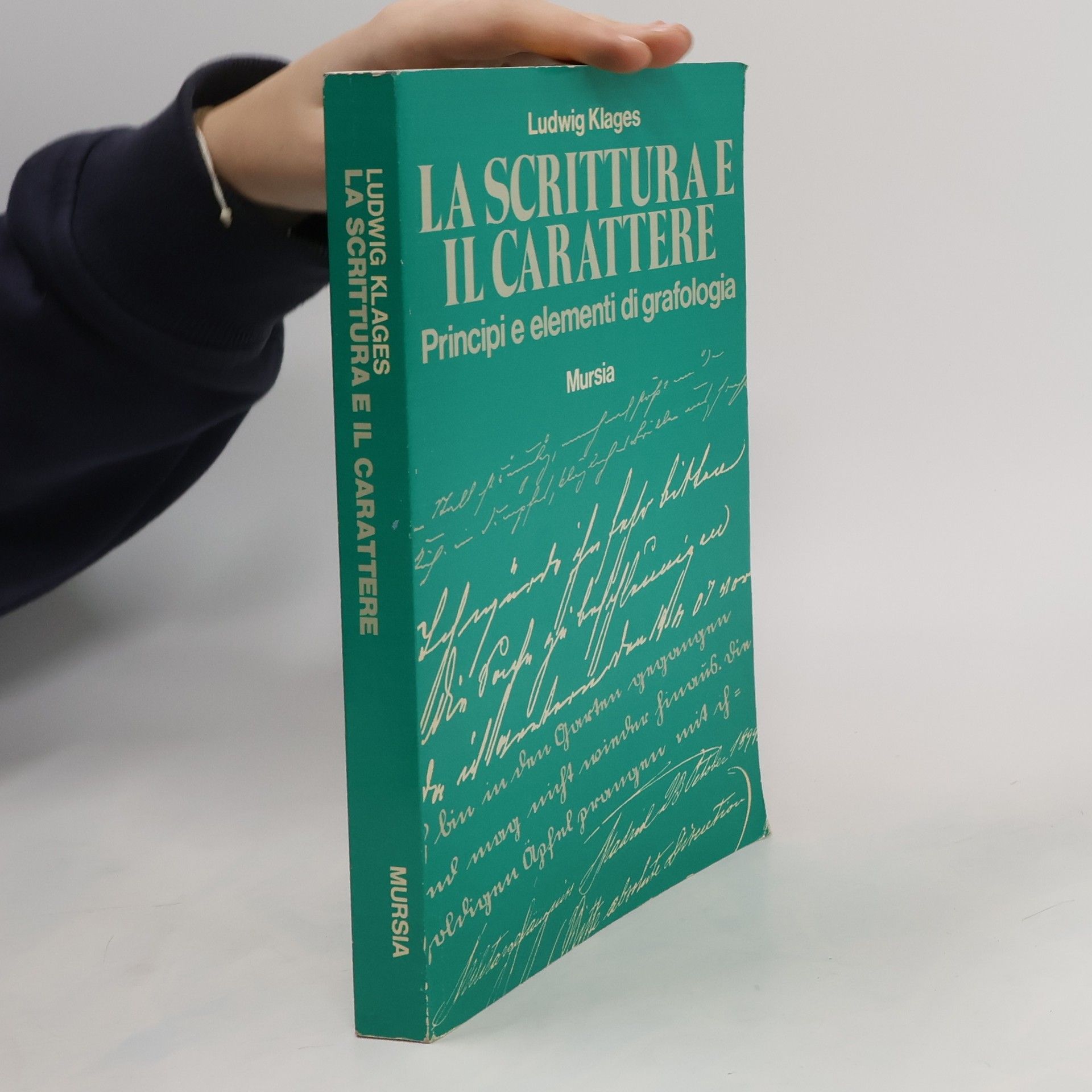 La scrittura e il carattere. Principi e elementi di grafologia