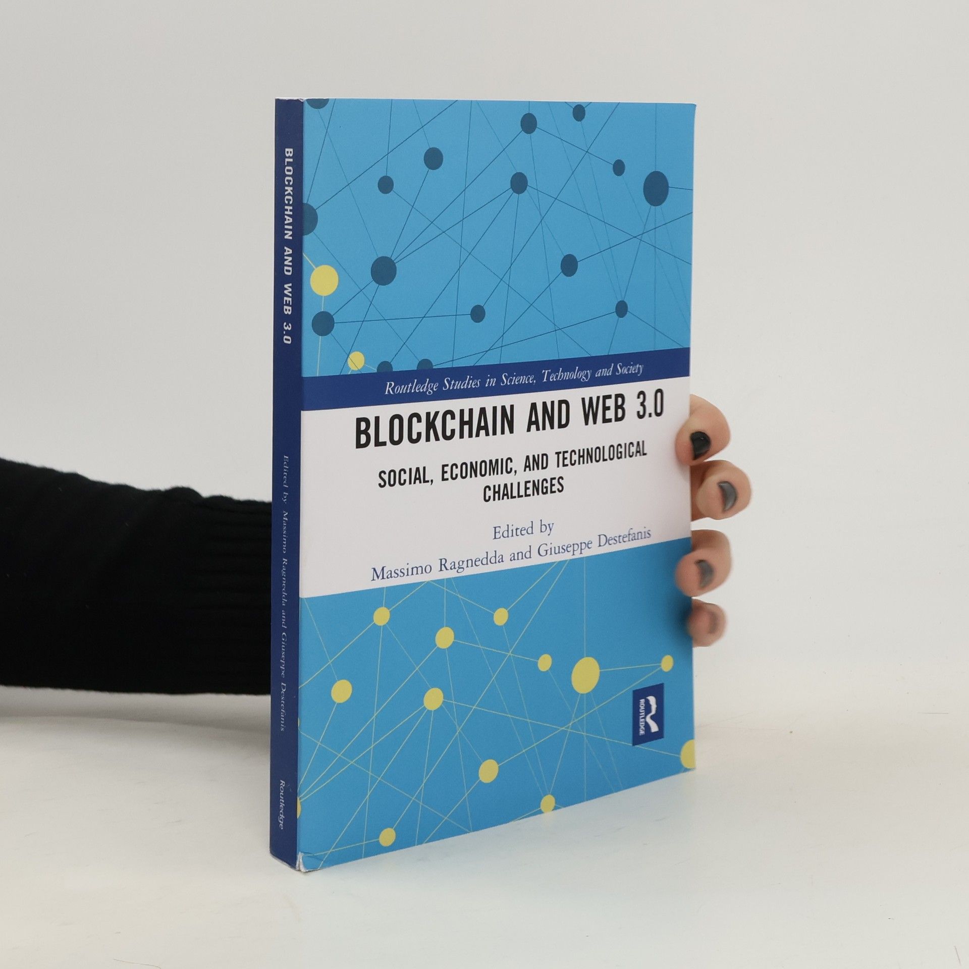 Massimo Ragnedda Routledge Studies in Science, Technology and Society - 41: Blockchain and Web 3.0
