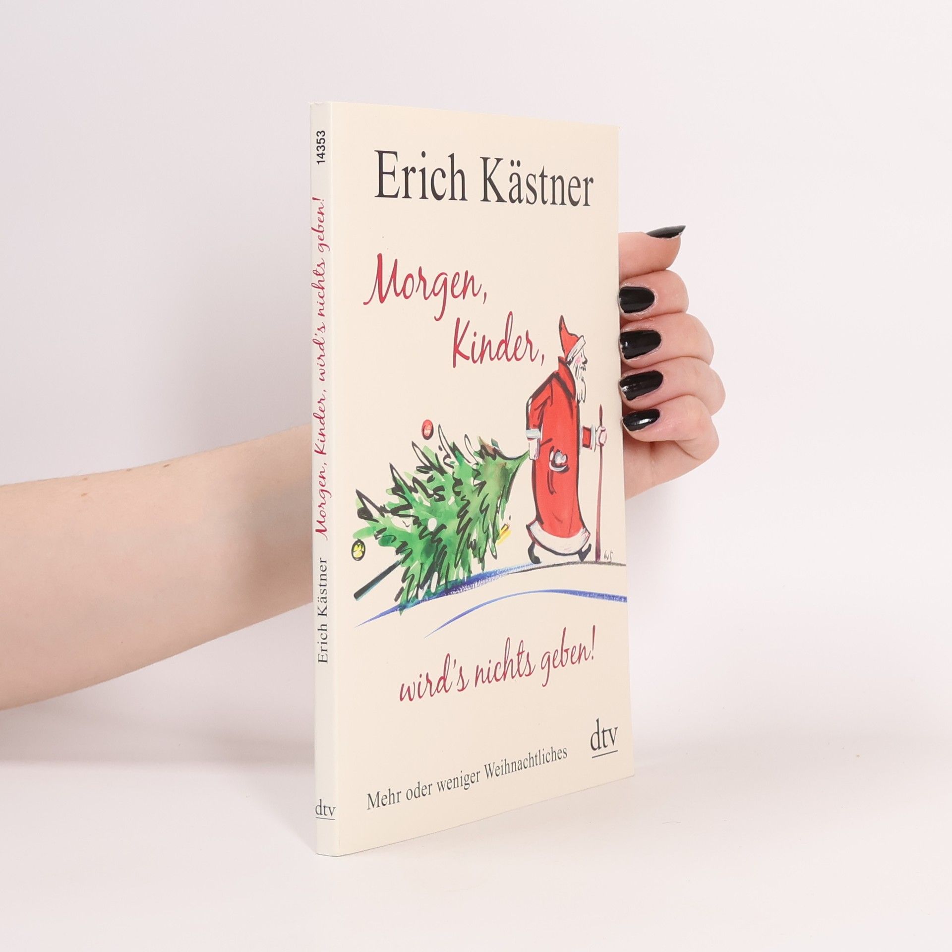 Erich Kästner Morgen, Kinder, wird's nichts geben!