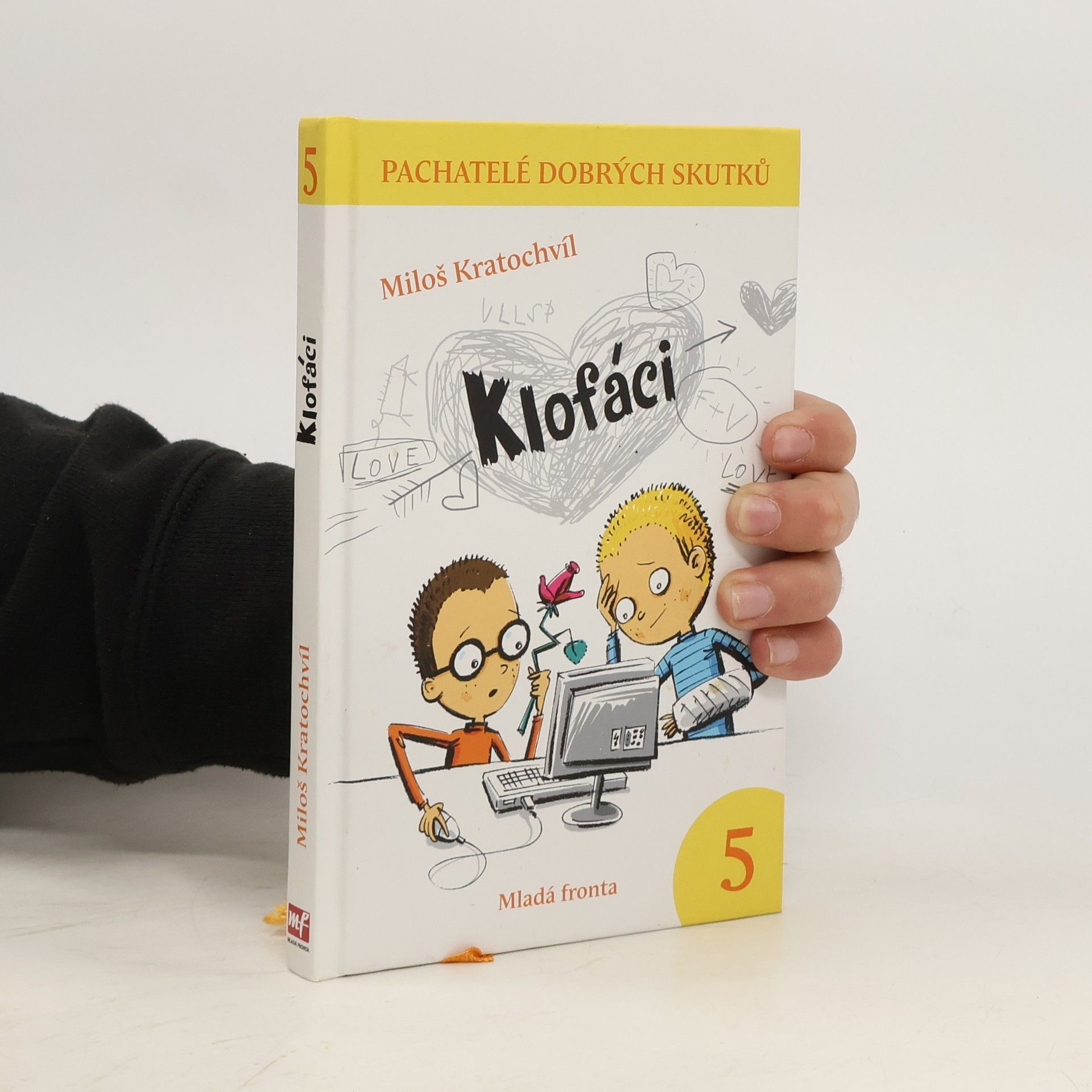 Miloš Kratochvíl Klofáci 5. díl. Pachatelé dobrých skutků