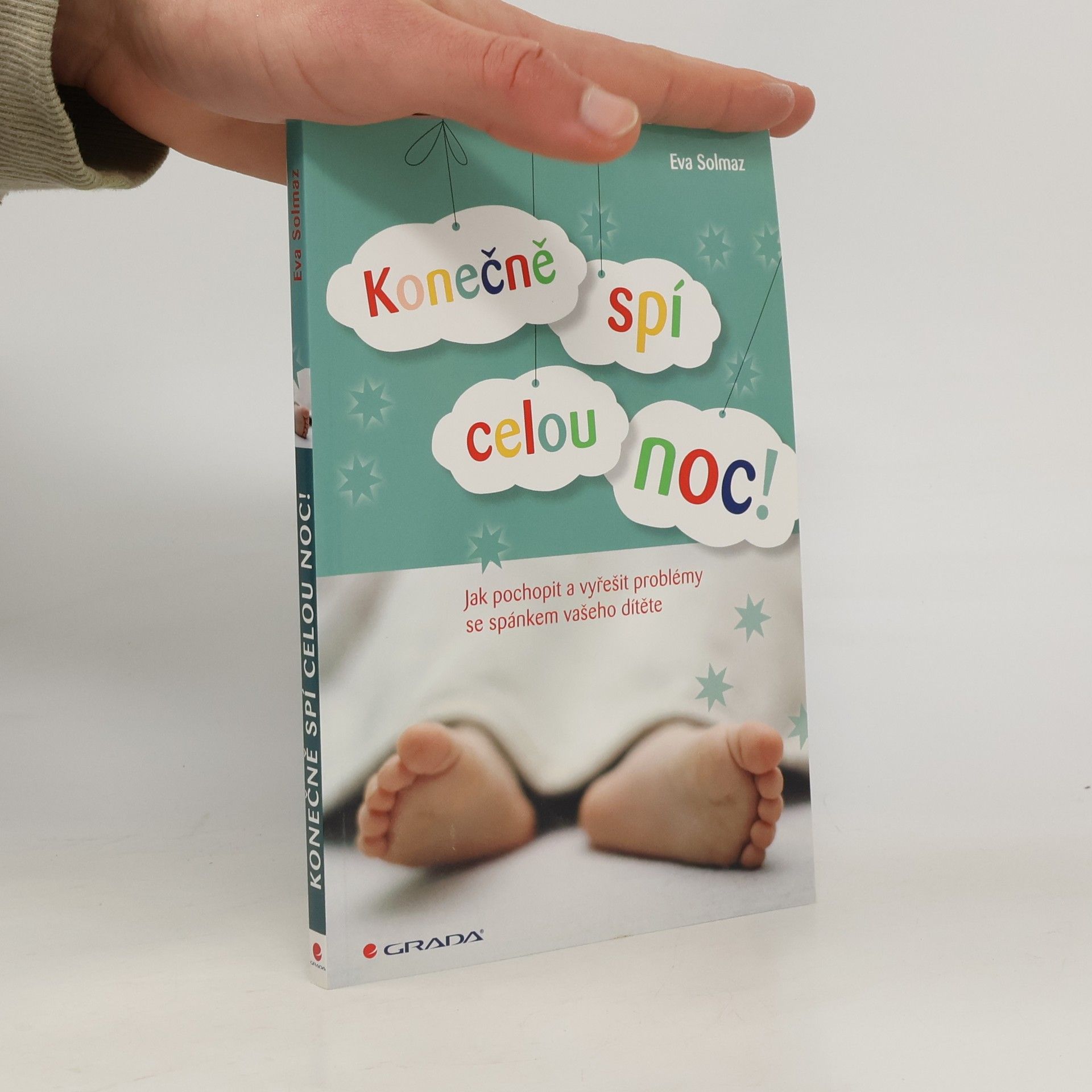 Eva Solmaz Konečně spí celou noc! : jak pochopit a vyřešit problémy se spánkem vašeho dítěte