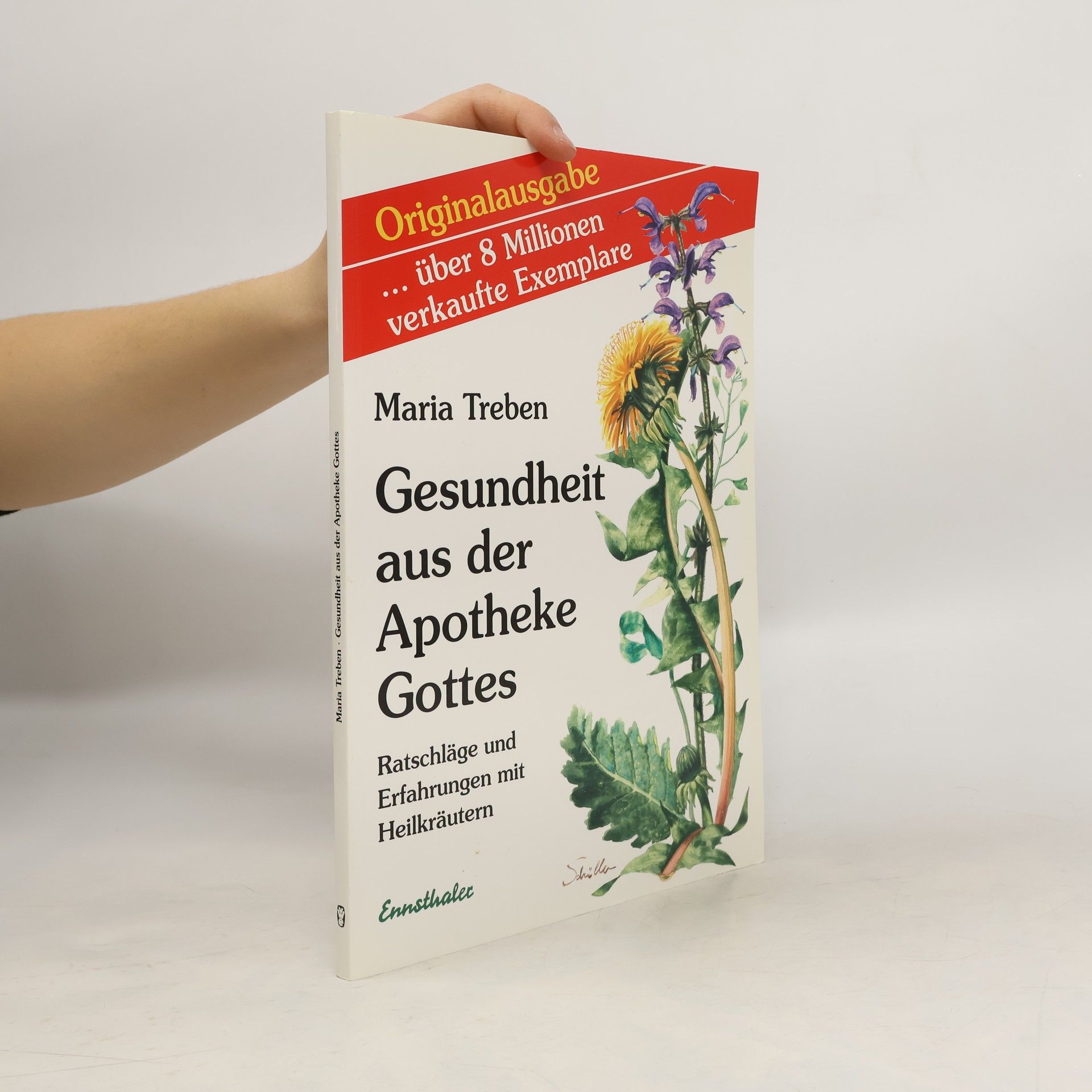 Maria Treben Gesundheit aus der Apotheke Gottes : Ratschläge und Erfahrungen mit Heilkräutern