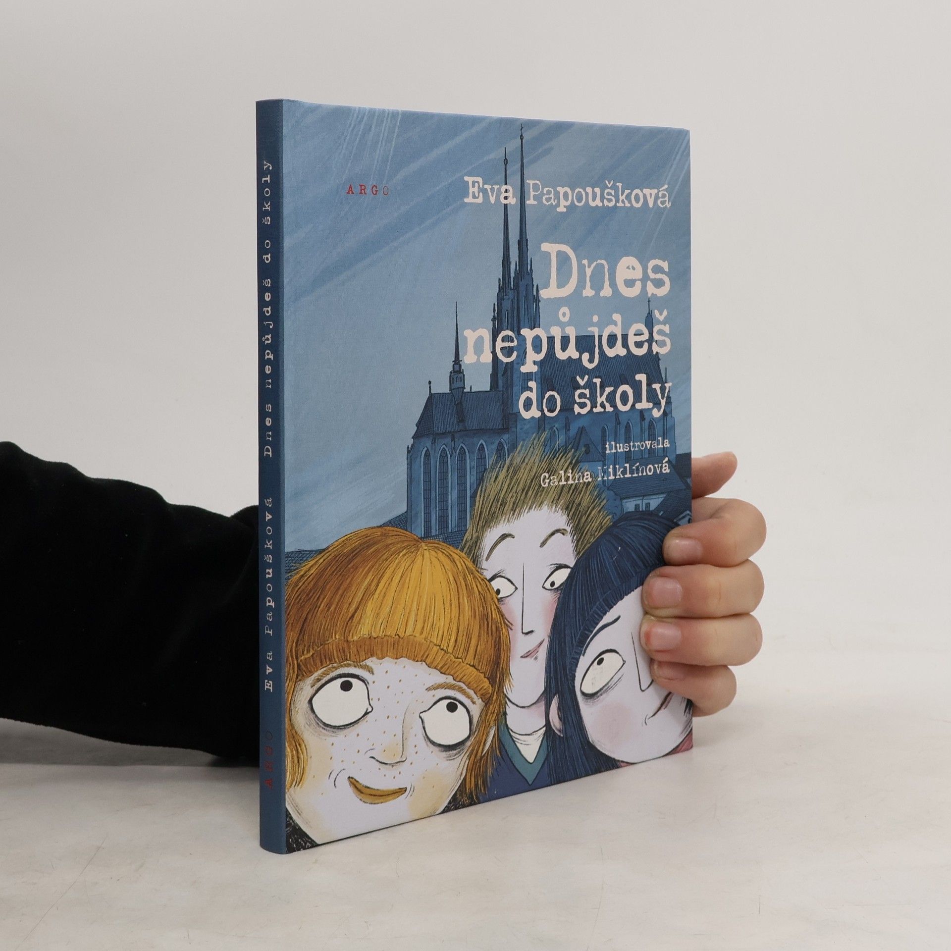 Dnes nepůjdeš do školy