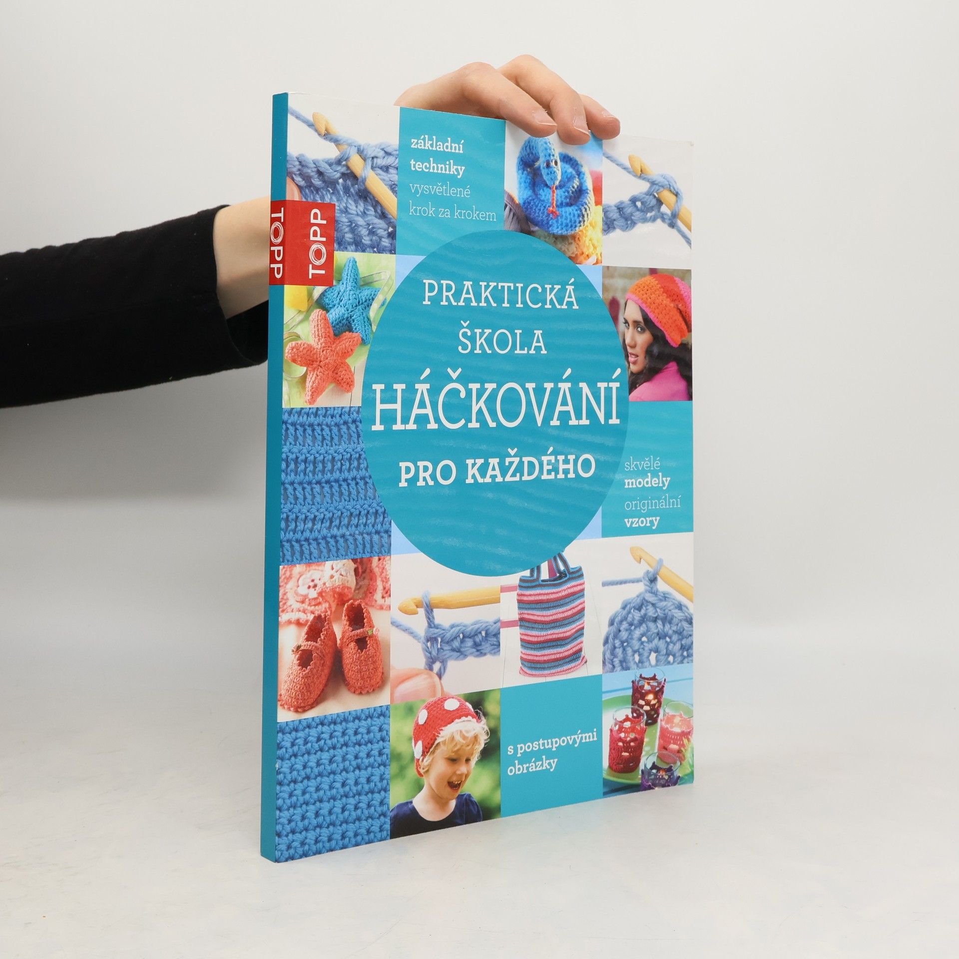 Miloslava Hnízdilová Praktická škola háčkování pro každého : základní techniky Háčkování pro každého