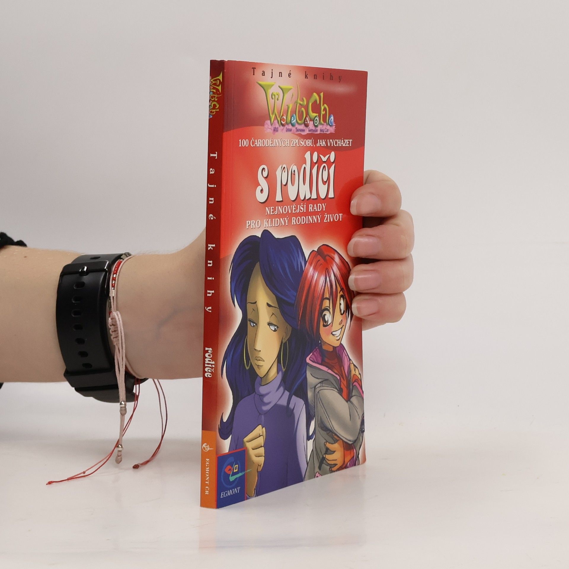 Marie Šimková Tajné knihy W.I.T.C.H. 100 čarodějných způsobů, jak vycházet s rodiči