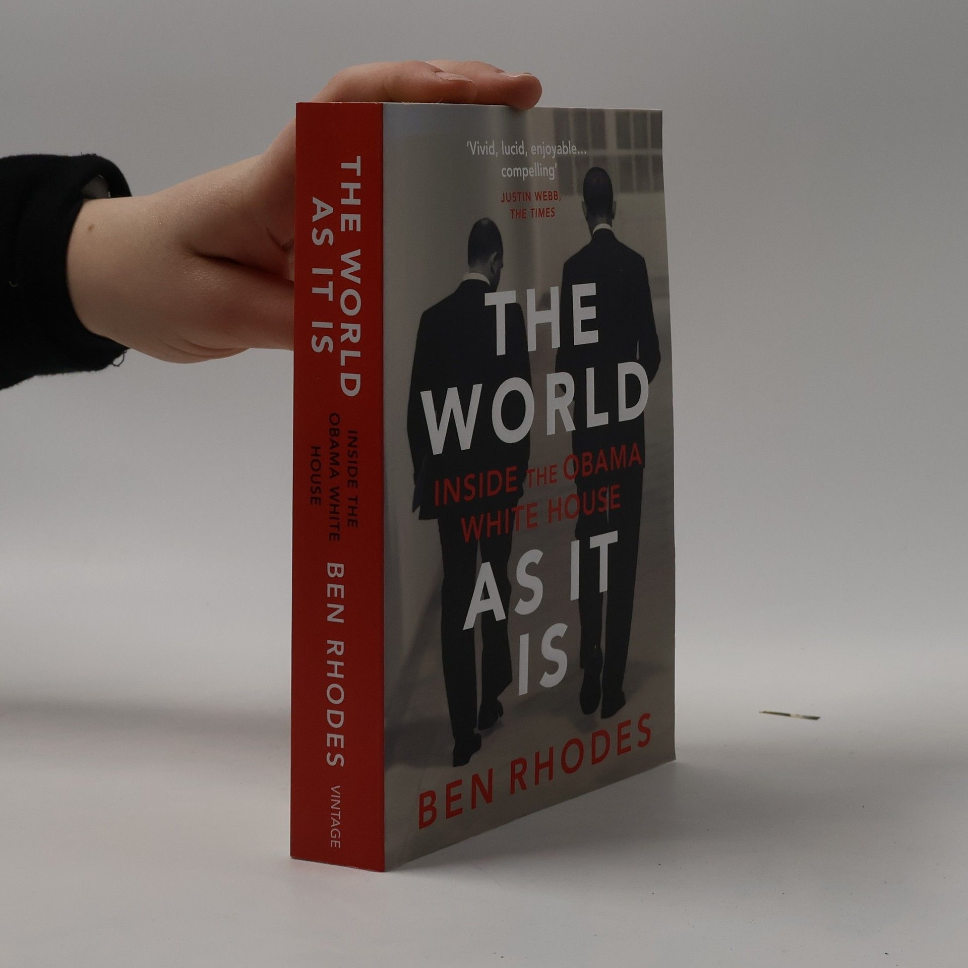 Ben Rhodes The world as it is: Inside the obama white house