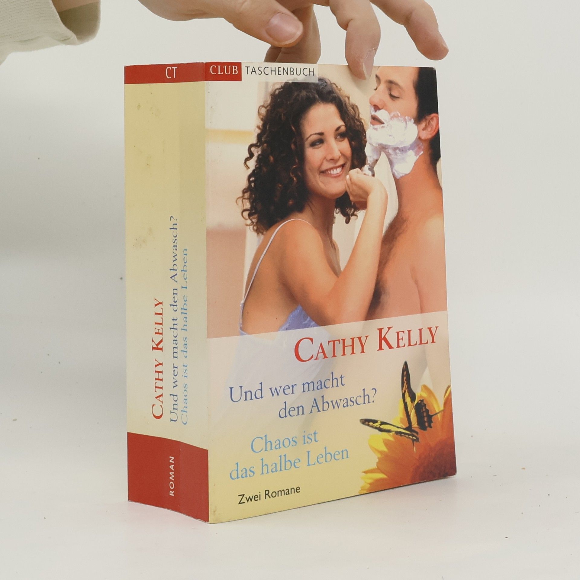 Cathy Kelly Und wer macht den Abwasch? Chaos ist das halbe Leben