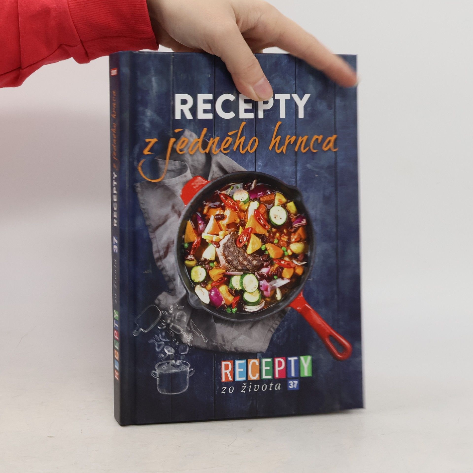 Kolektív autorov Recepty zo života : recepty z jedného hrnca