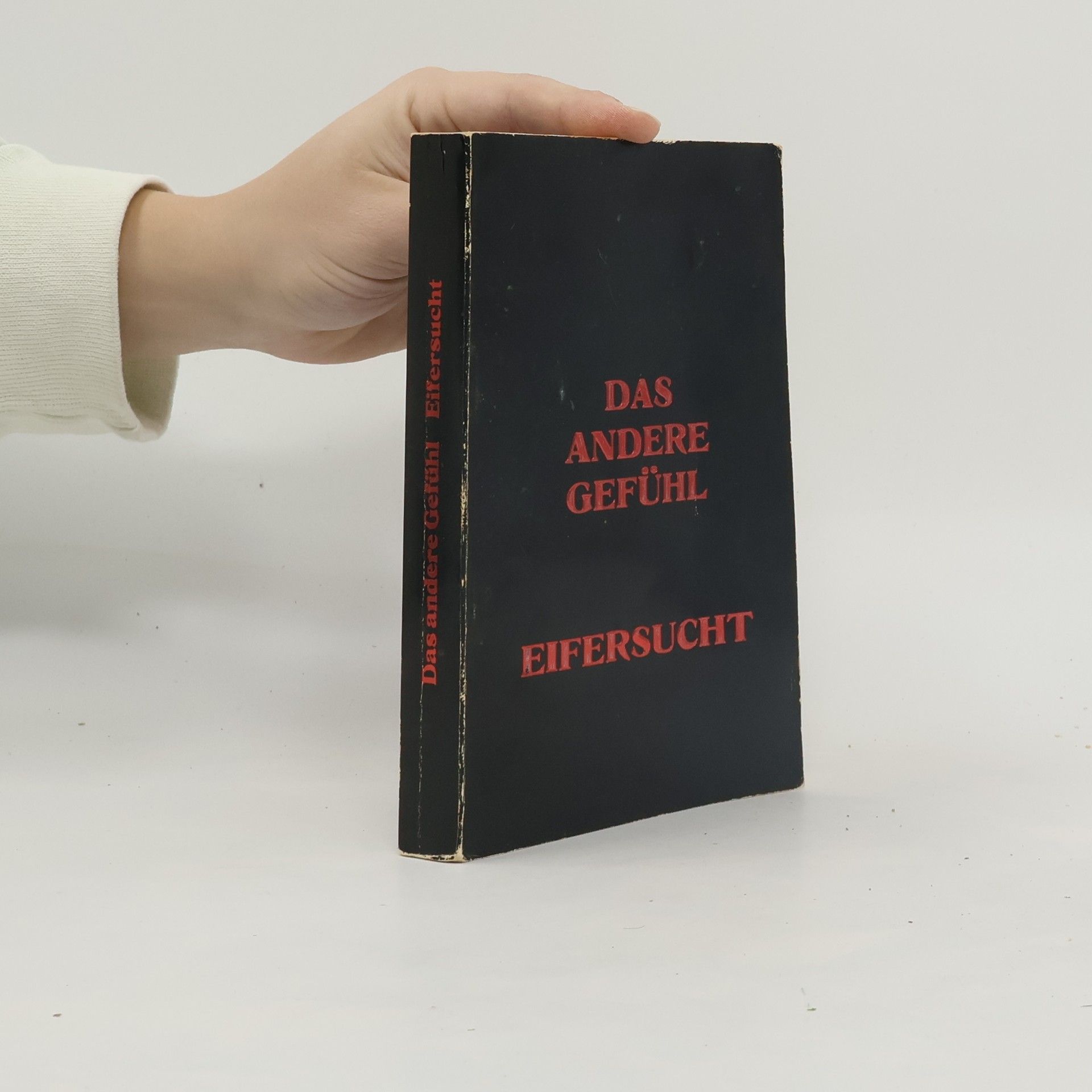 Das Andere Gefühl, Eifersucht