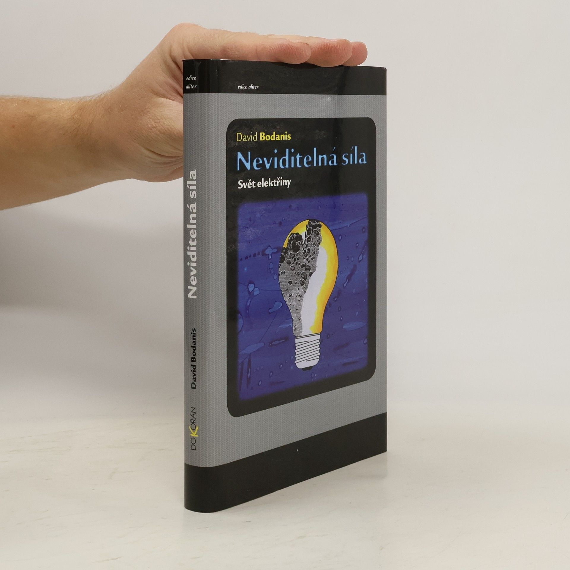 David Bodanis Neviditelná síla. Svět elektřiny