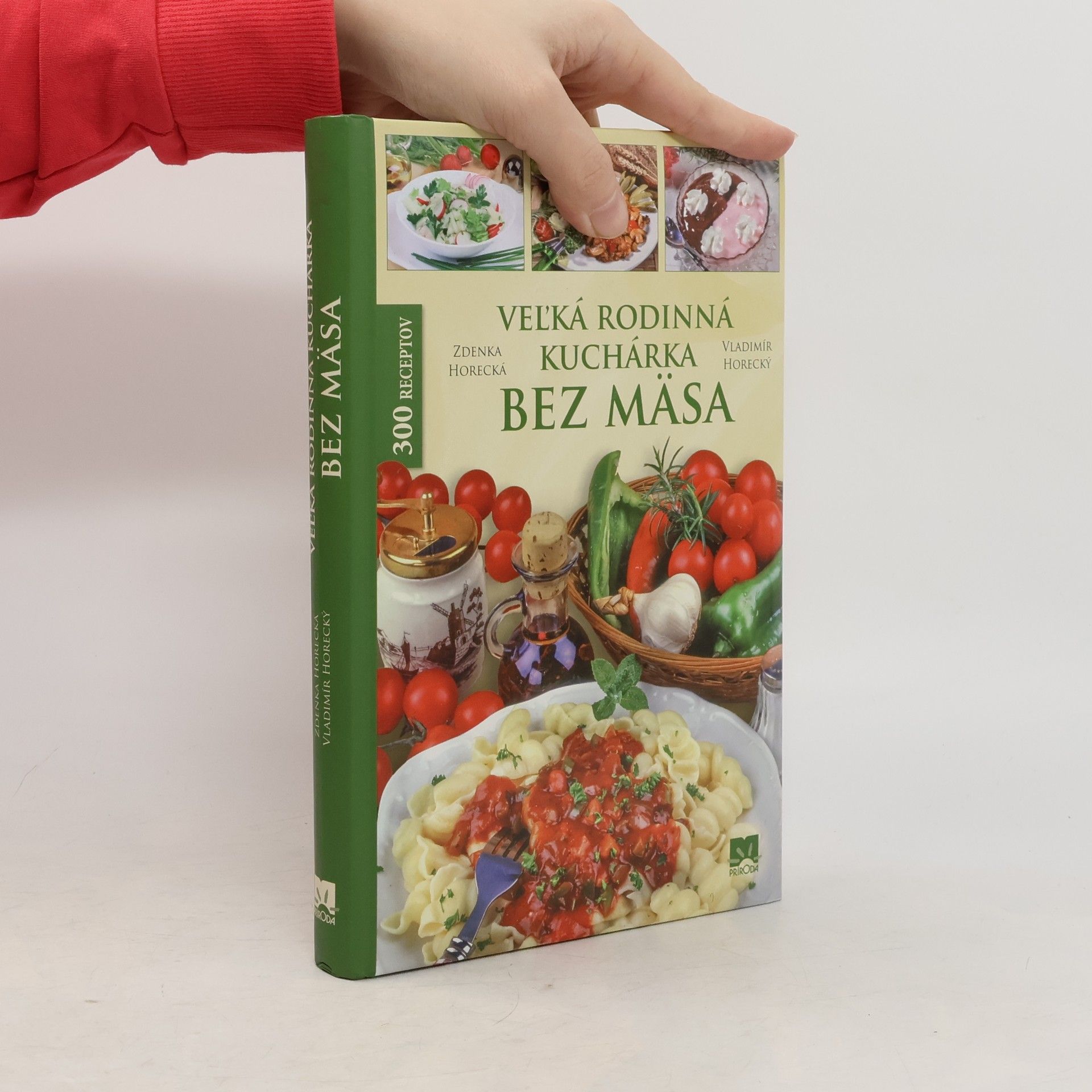 Vladimír Pohorecký Veľká rodinná kuchárka bez mäsa