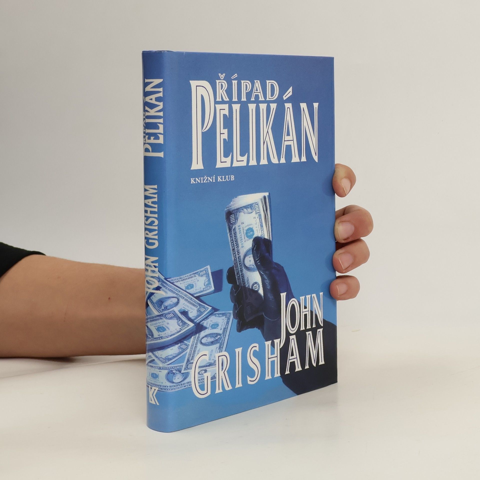 John Grisham Případ Pelikán