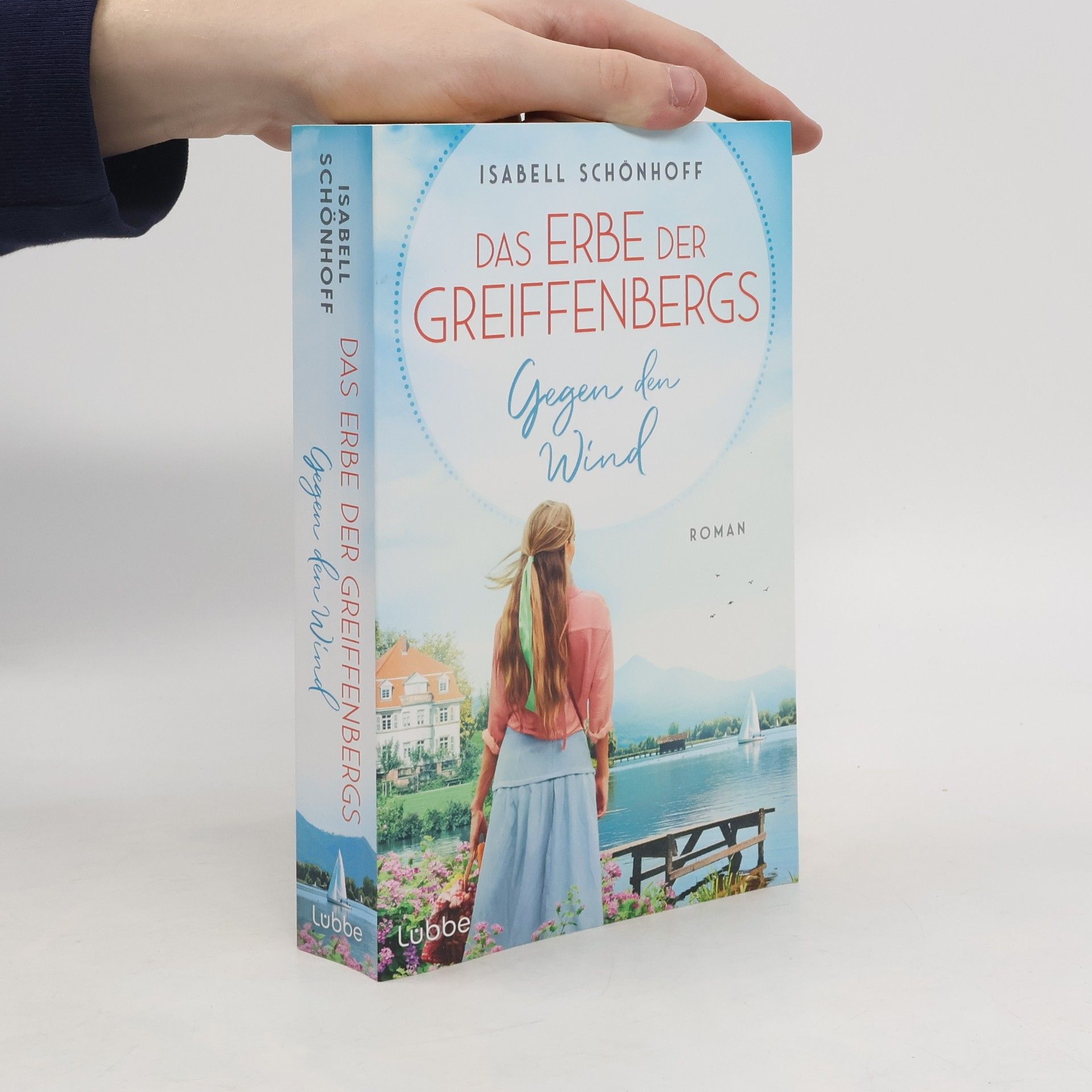 Isabell Schönhoff Das Erbe der Greiffenbergs - Gegen den Wind