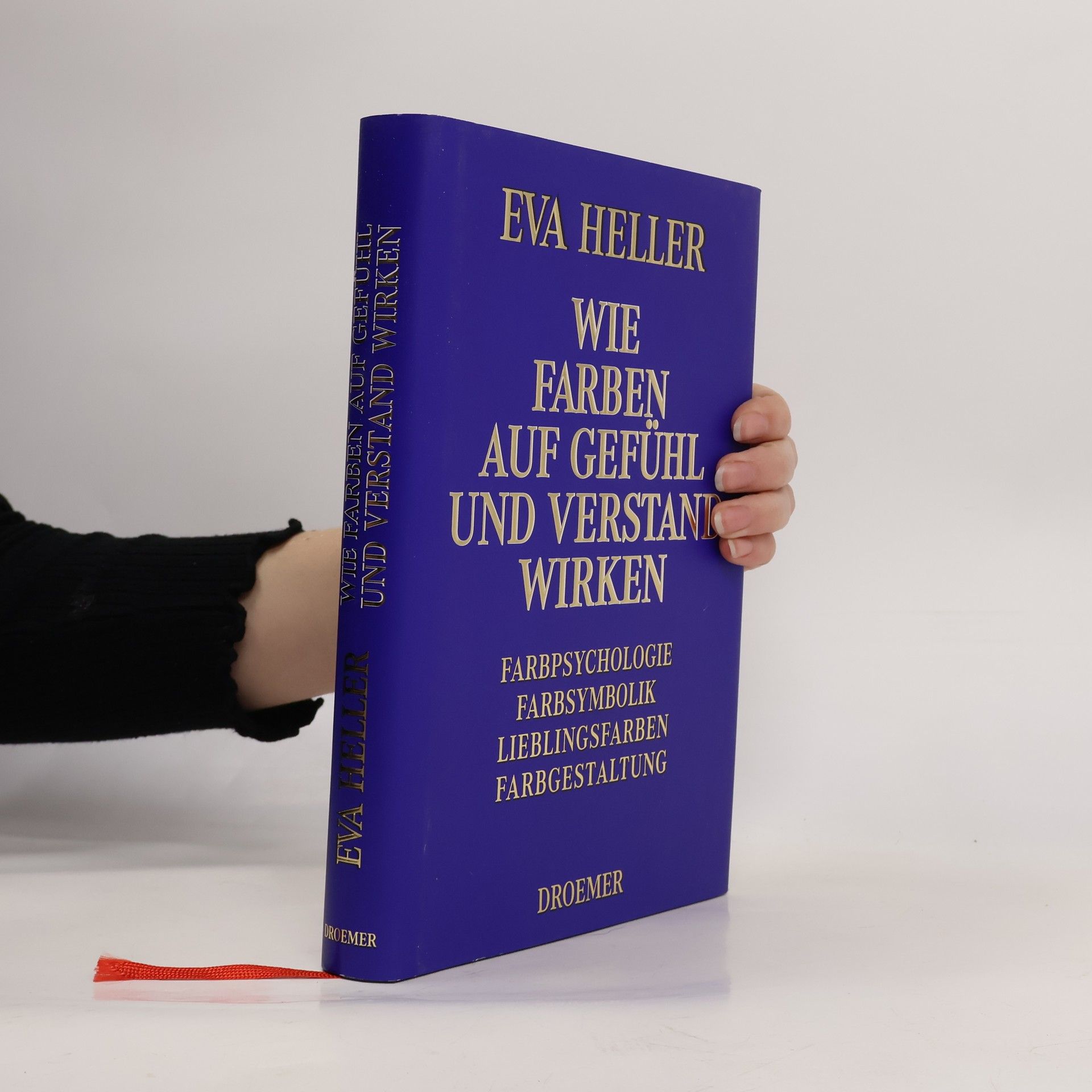 Wie Farben auf Gefühl und Verstand wirken