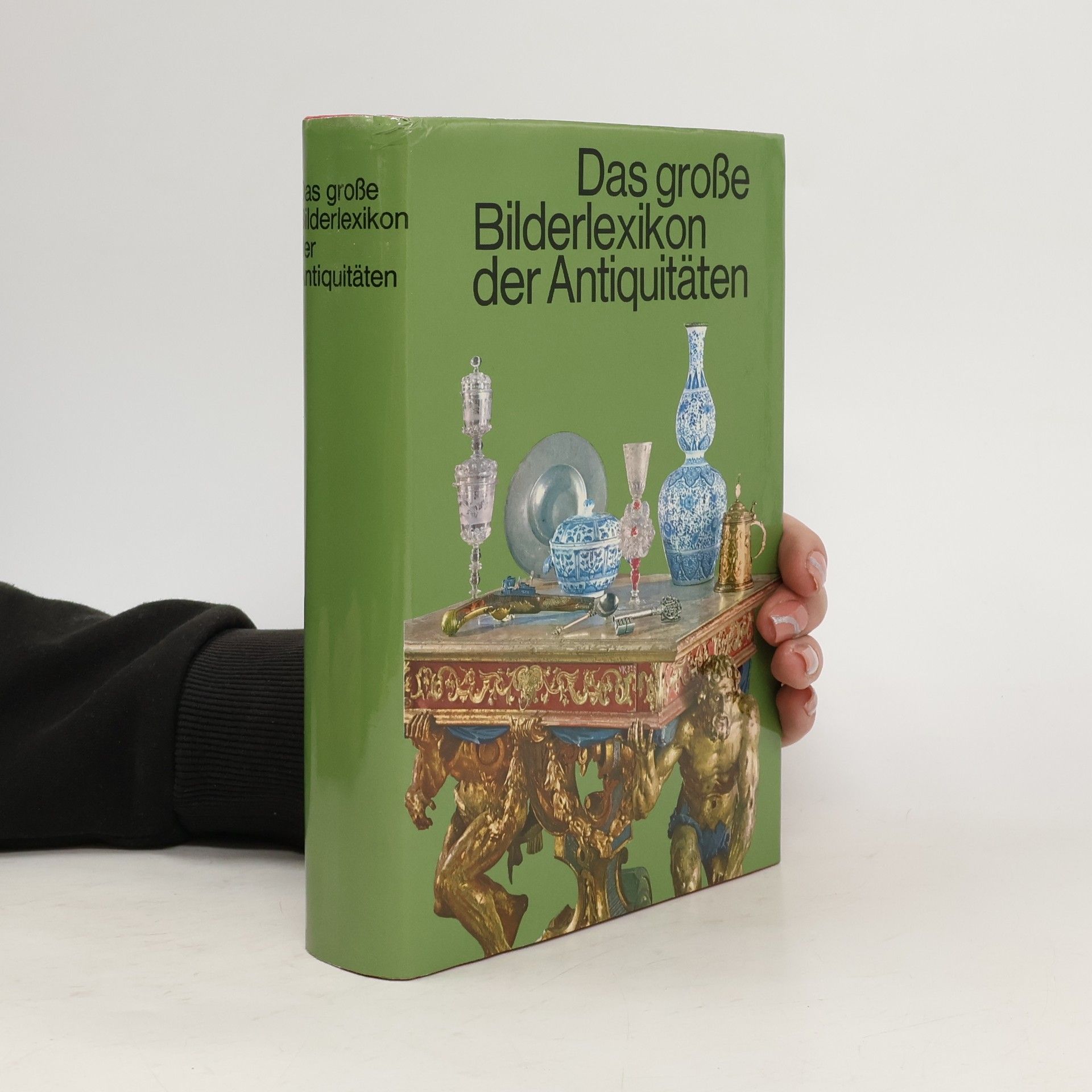 Das große Bilderlexikon der Antiquitäten