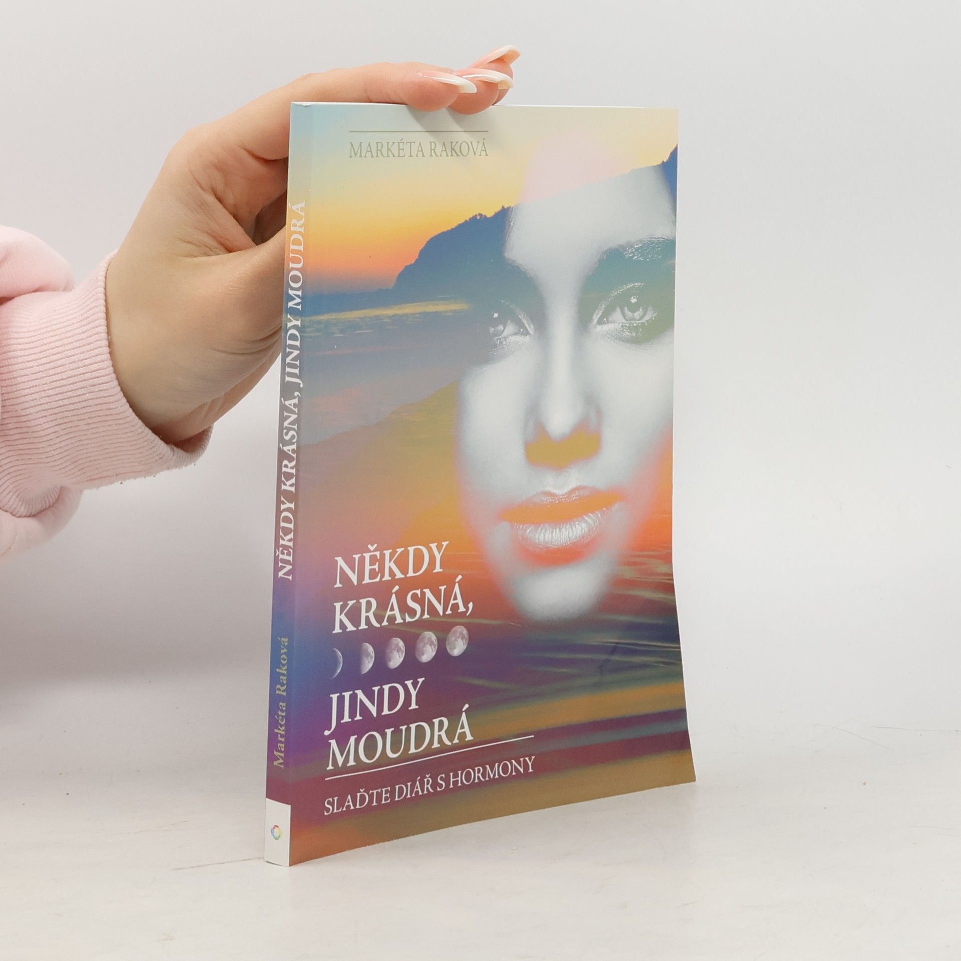 Někdy krásná, jindy moudrá