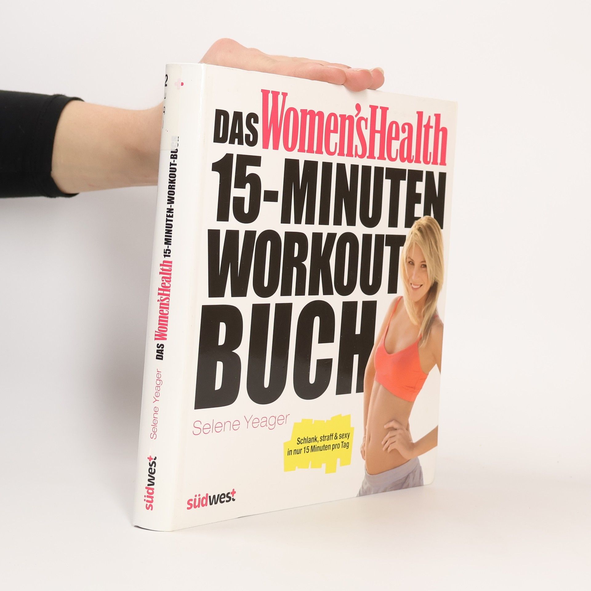 Selene Yeager Das Women's-Health-15-Minuten-Workout-Buch