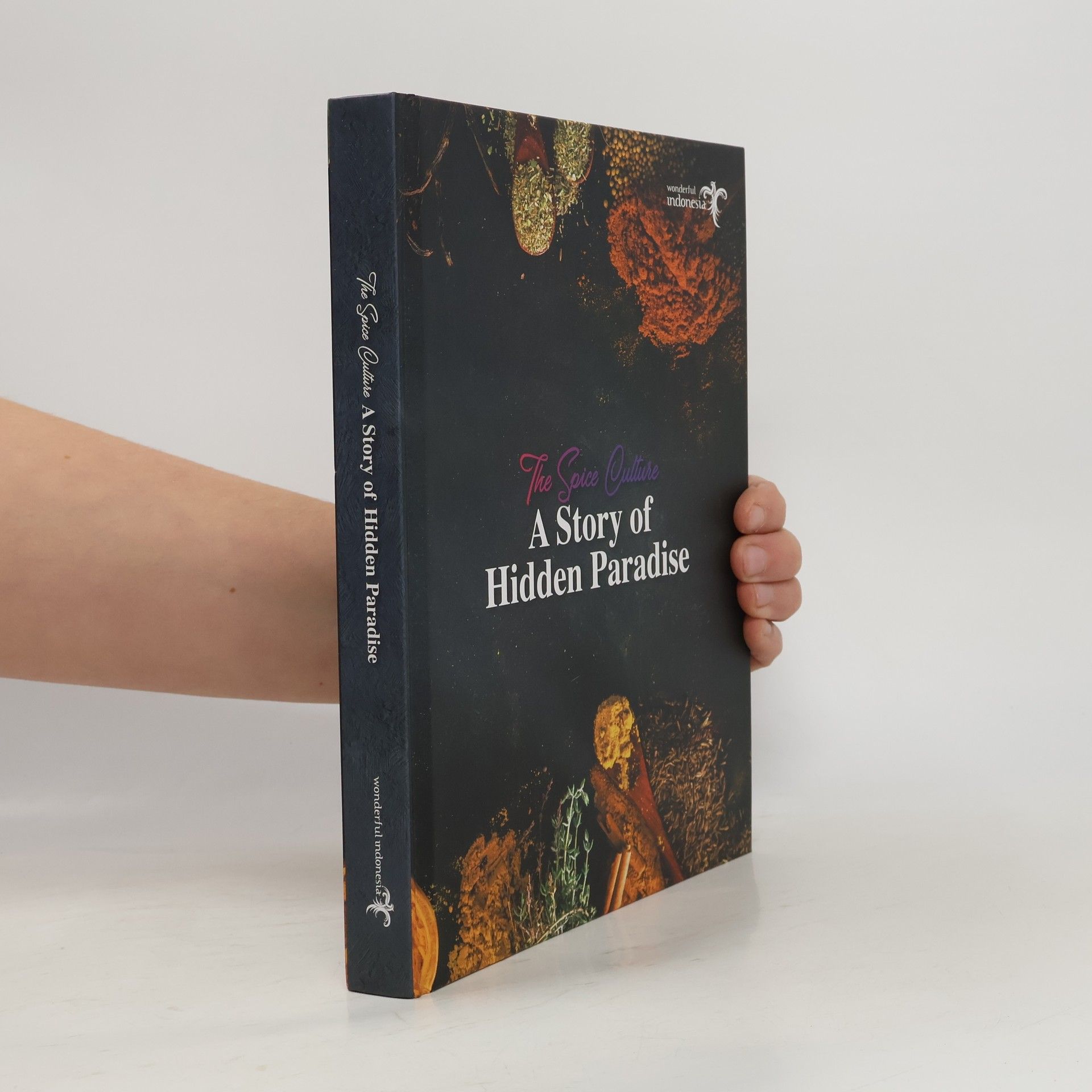 Kolektív autorov The Spice Culture. A Story of Hidden Paradise