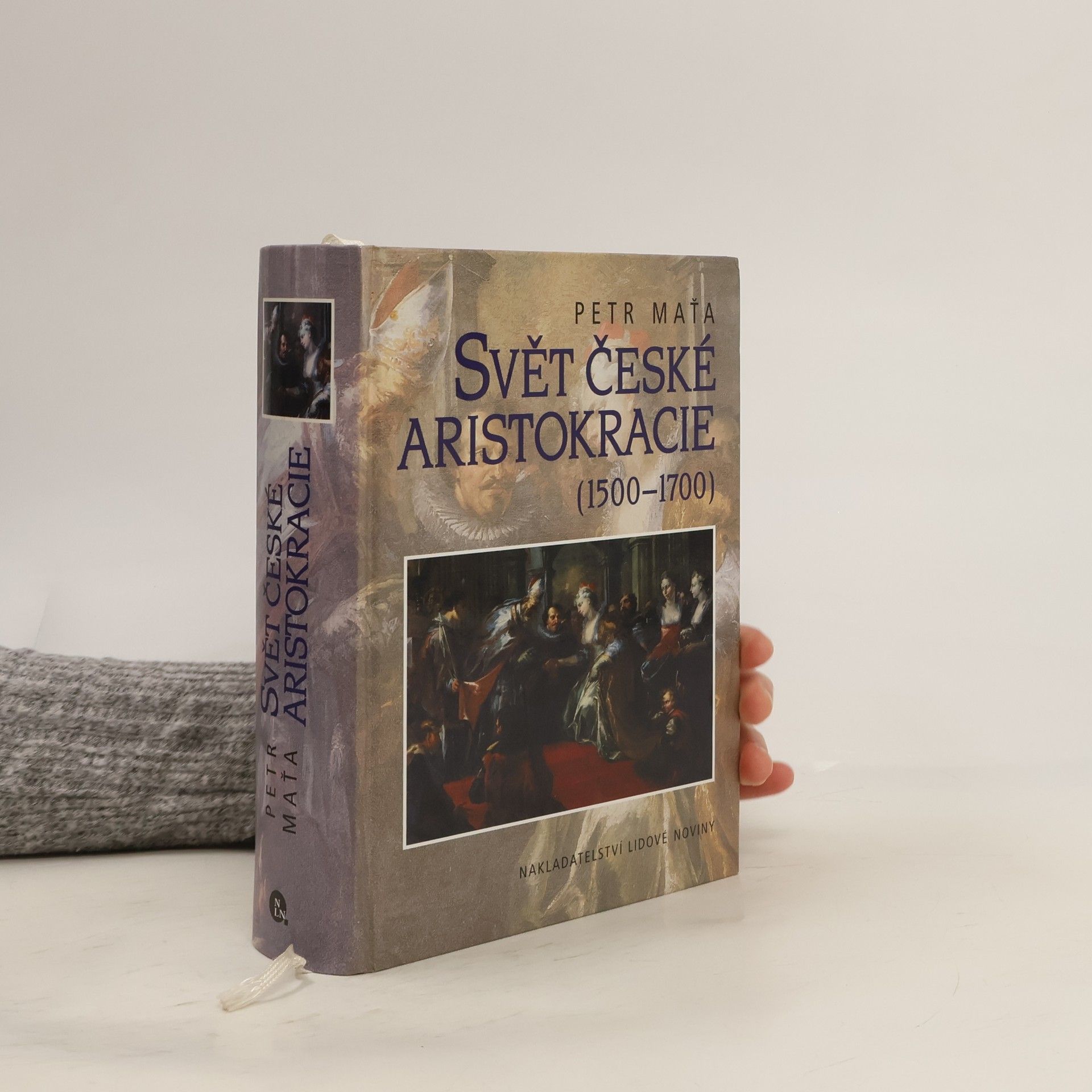 Petr Maťa Svět české aristokracie. 1500-1700.