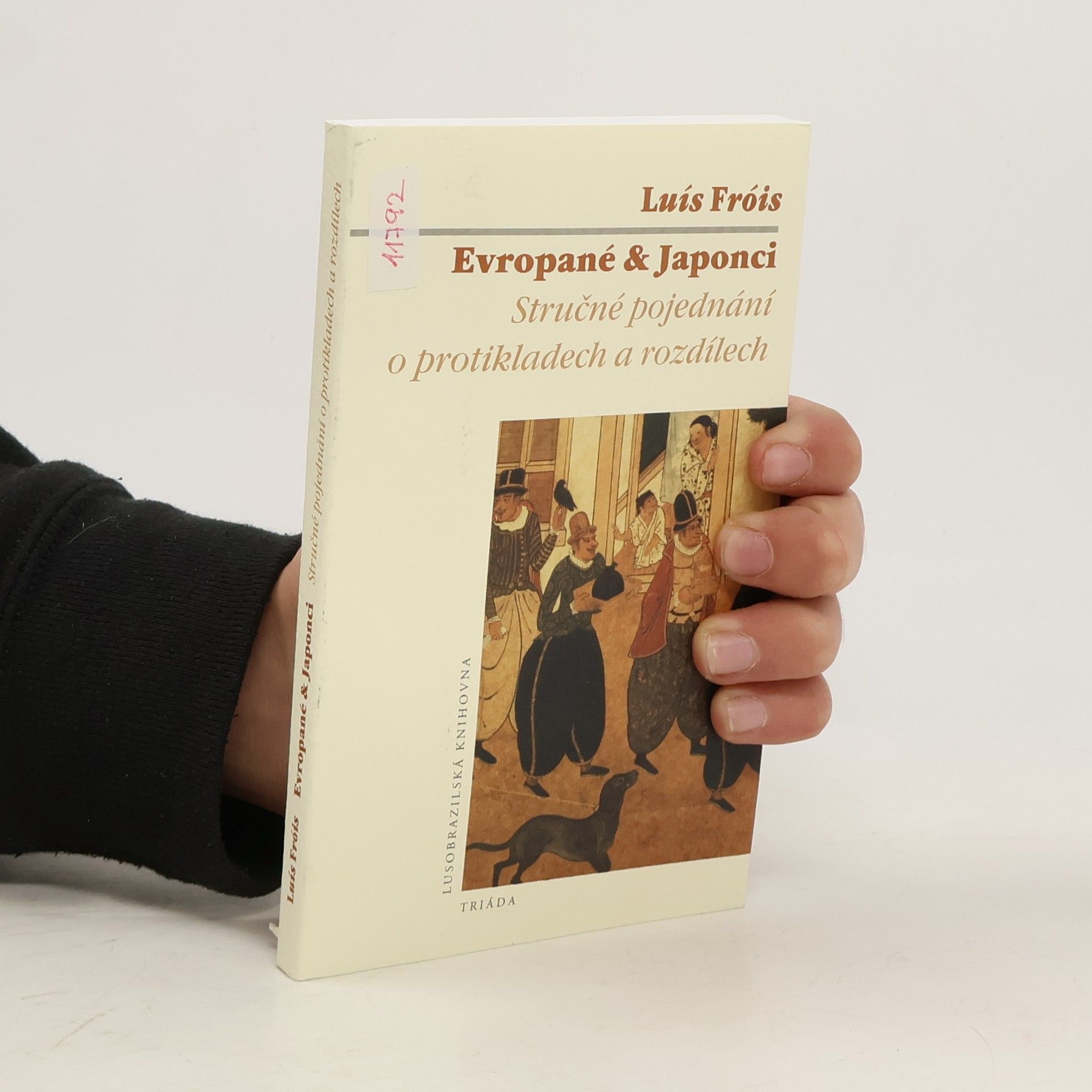 Luís Fróis Evropané & Japonci - Stručné pojednání o protikladech a rozdílech