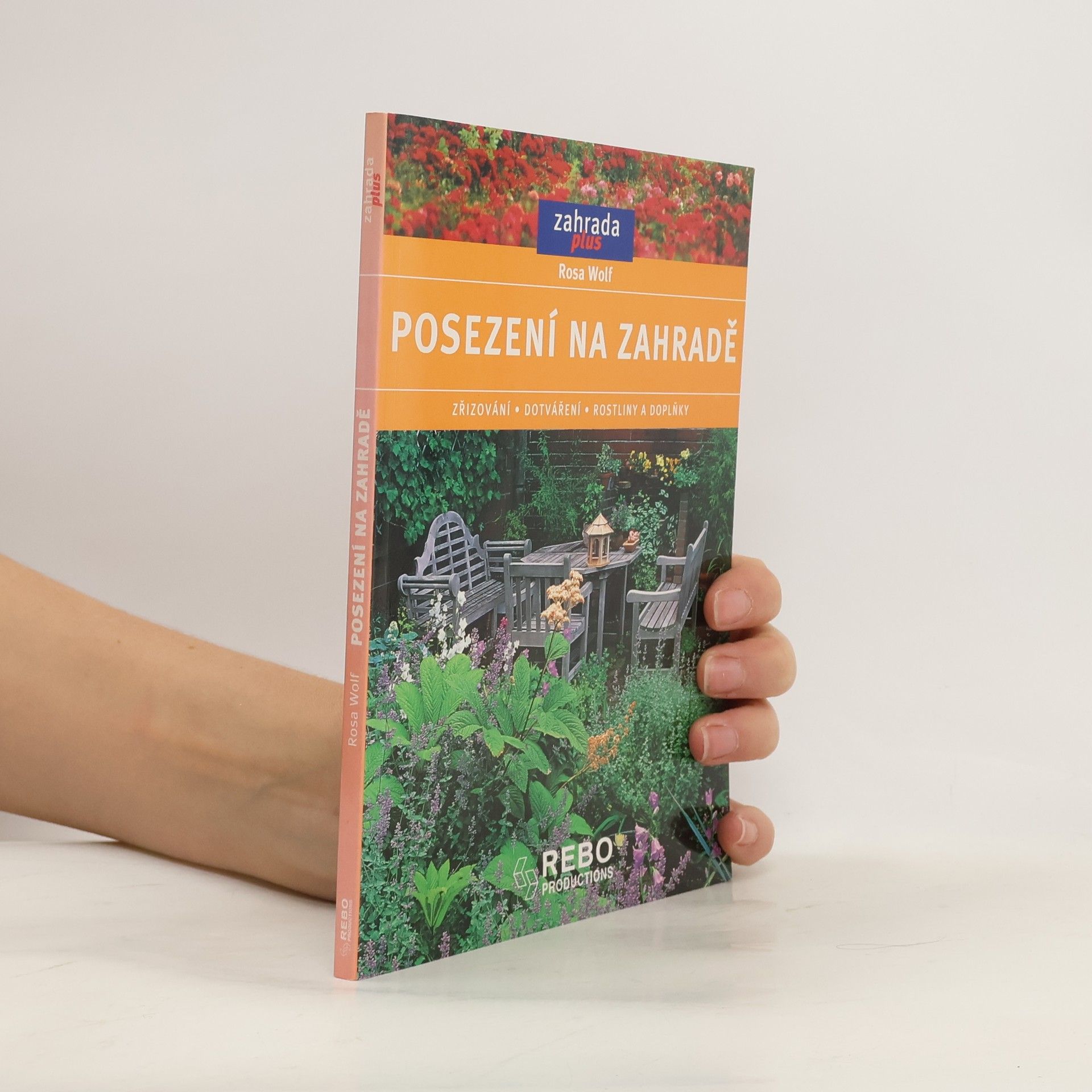 Posezení na zahradě : zřizování, dotváření, rostliny a doplňky