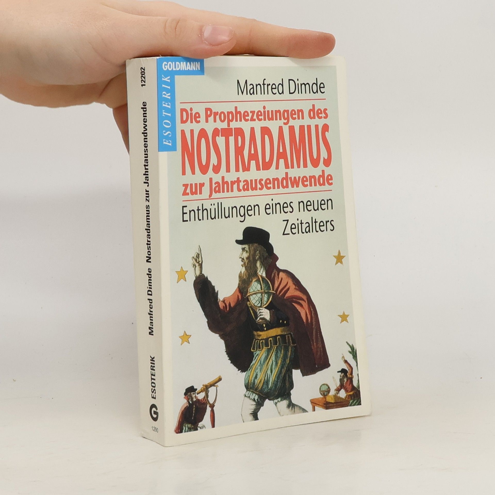 Die Prophezeiungen des Nostradamus zur Jahrtausendwende