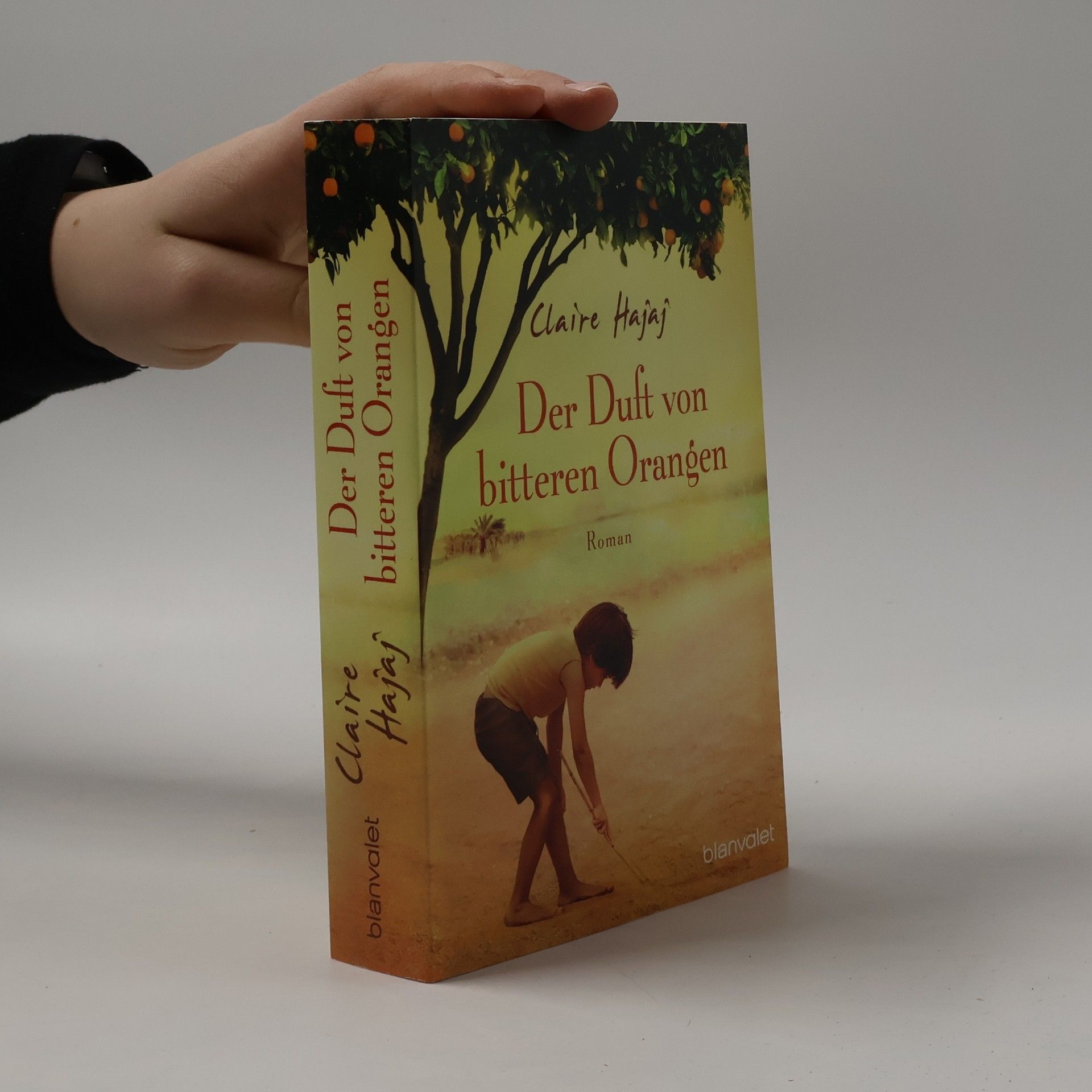 Claire Hajaj Der Duft von bitteren Orangen