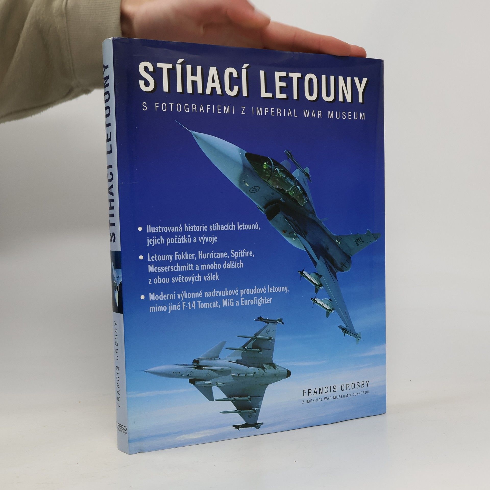Francis Crosby Stíhací letouny. S fotografiemi z Imperial War Museum