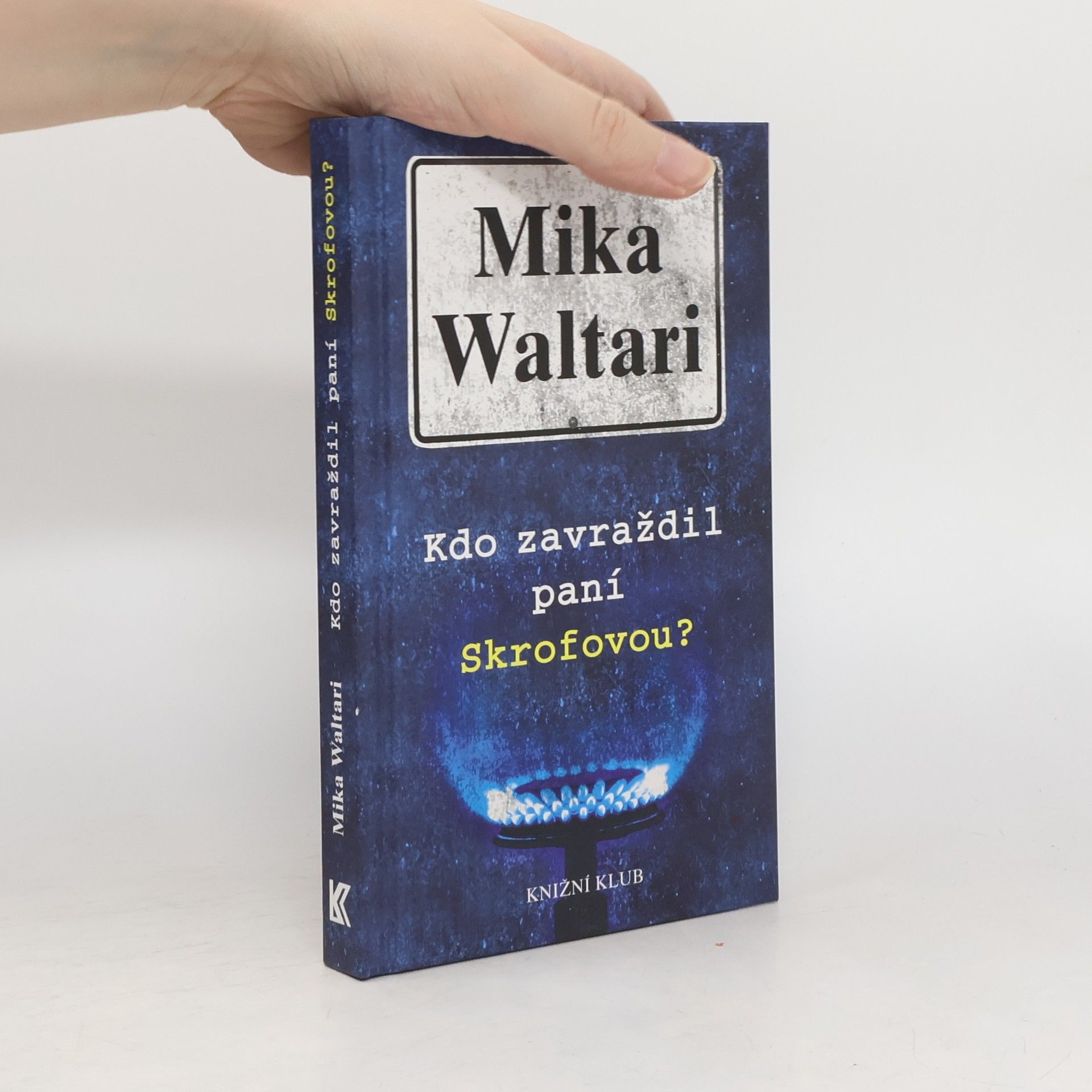 Mika Waltari Kdo zavraždil paní Skrofovou?