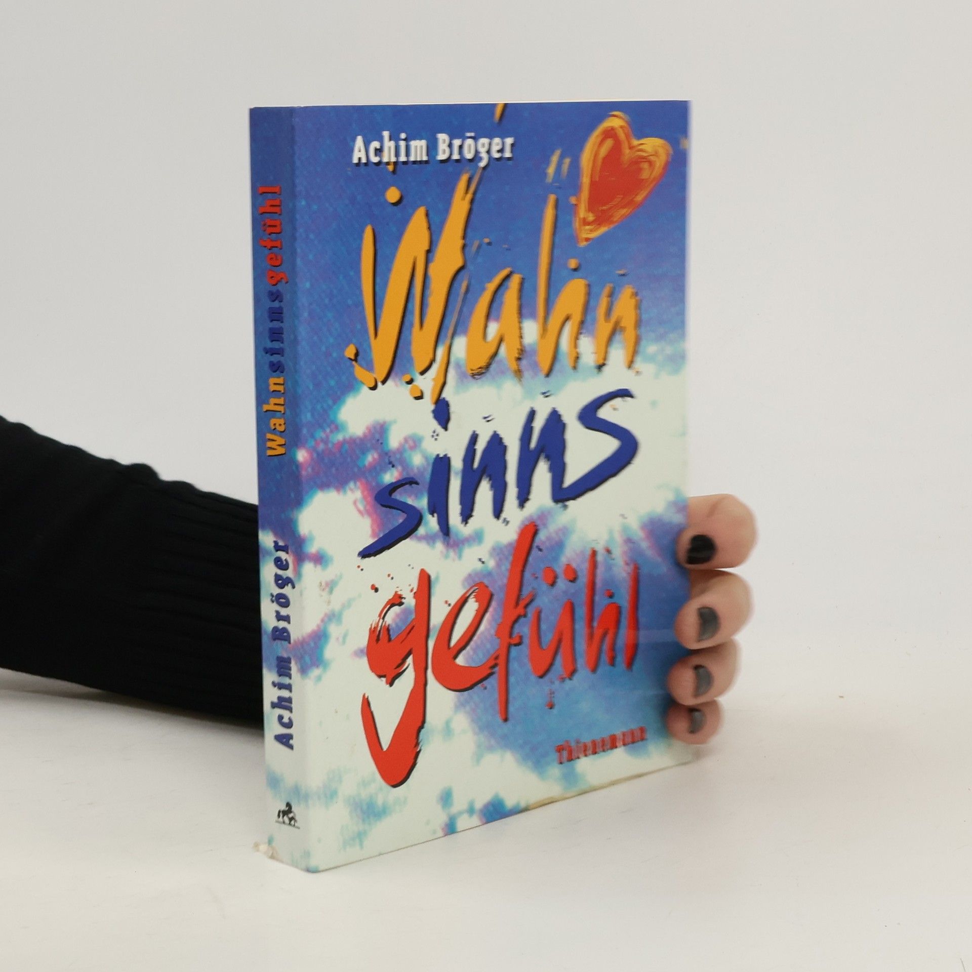 Achim Bröger Wahnsinnsgefühl