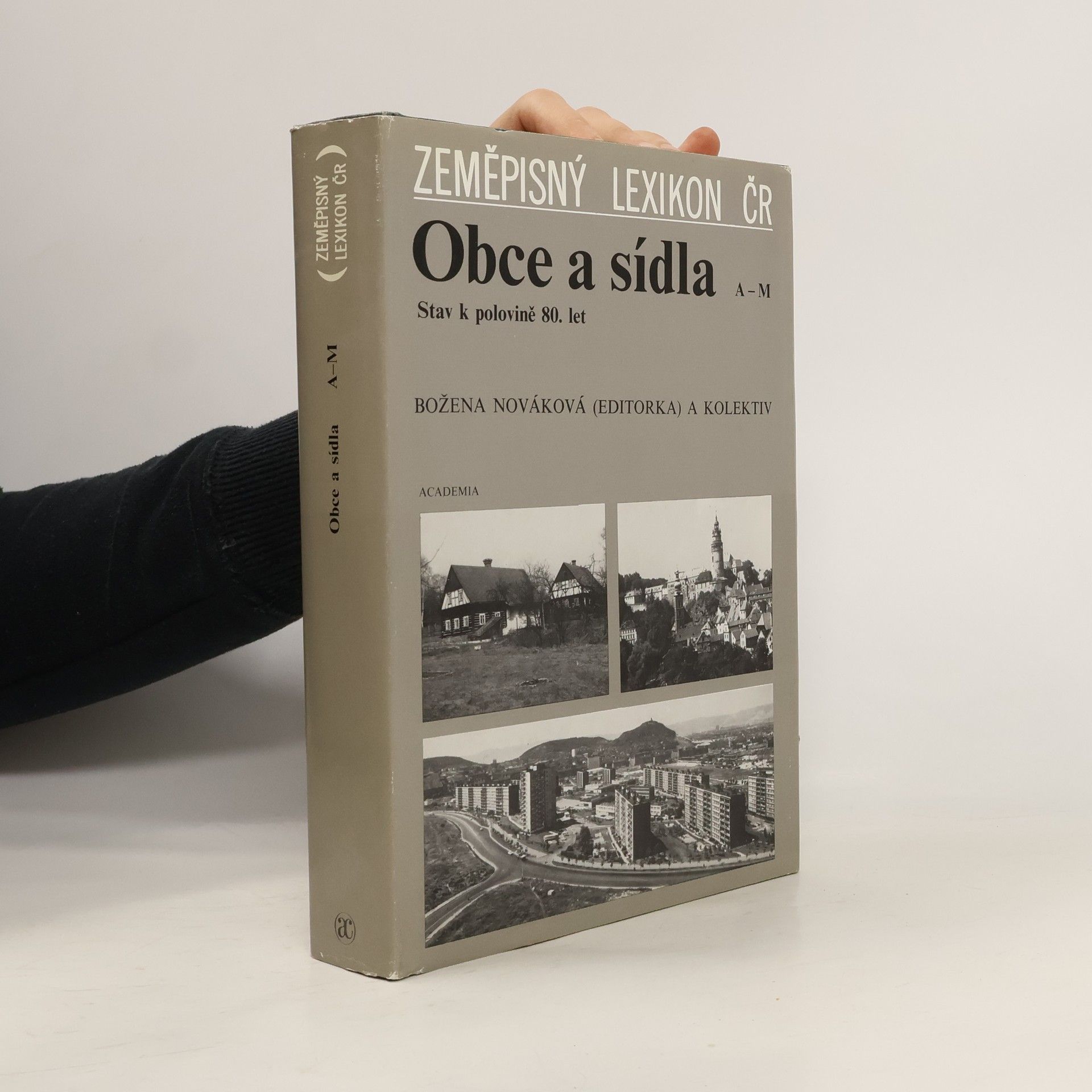 Božena Nováková Zeměpisný lexikon ČR. Obce a sídla A-M: stav k polovině 80. let