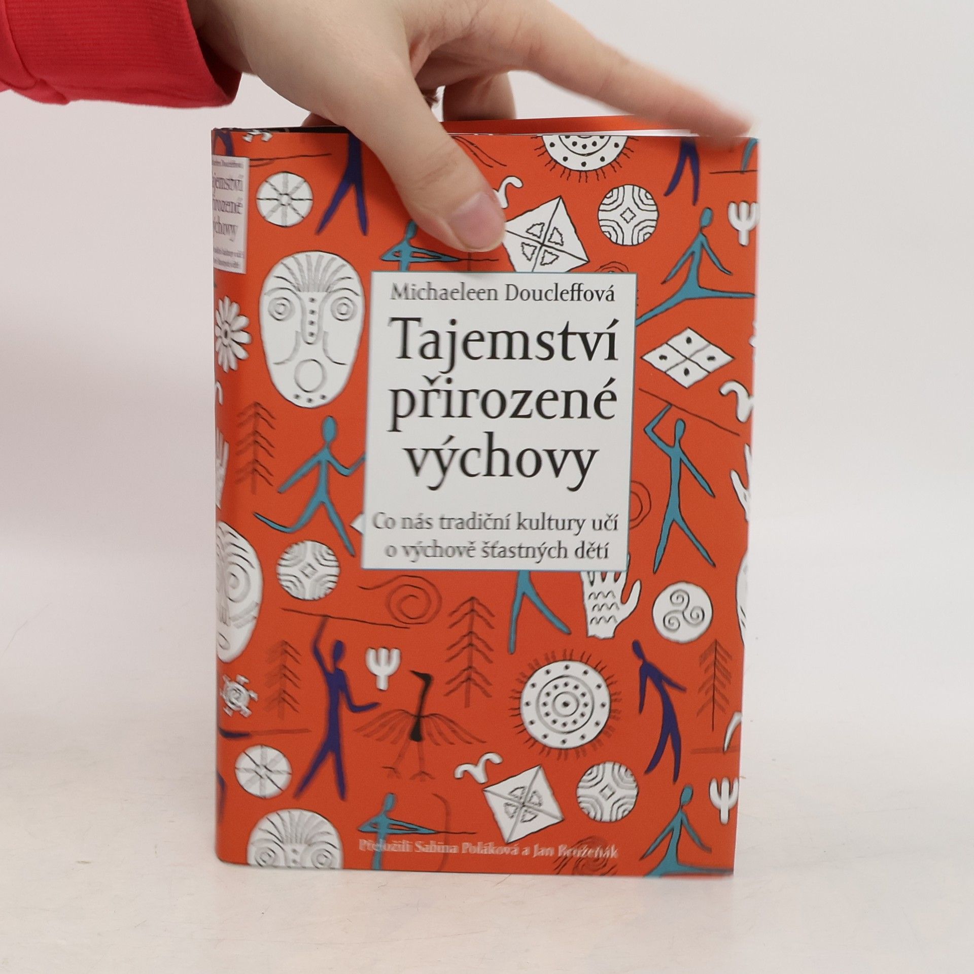 Tajemství přirozené výchovy : co nás tradiční kultury učí o výchově šťastných dětí