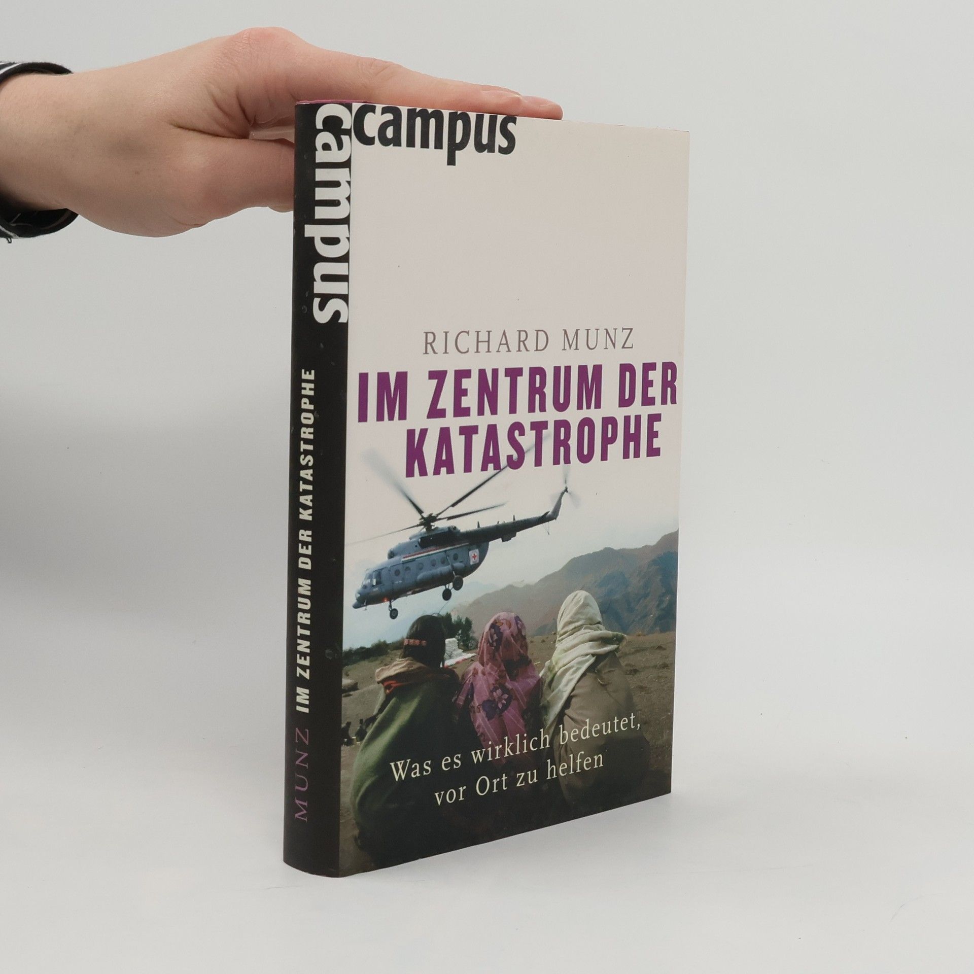 Richard Munz Im Zentrum der Katastrophe