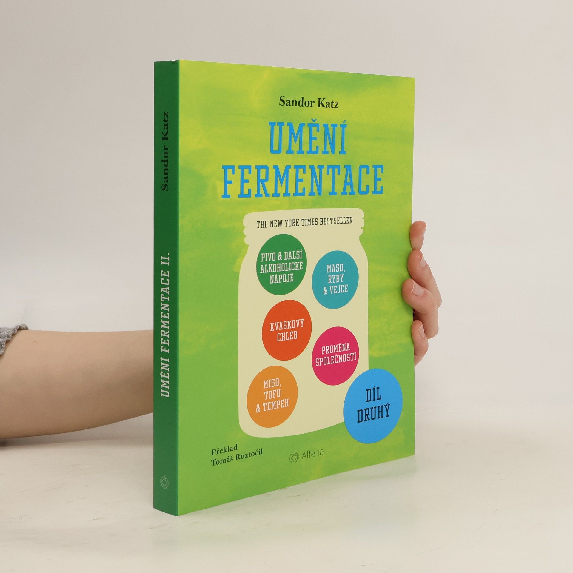 Sandor Ellix Katz Umění fermentace. Díl druhý