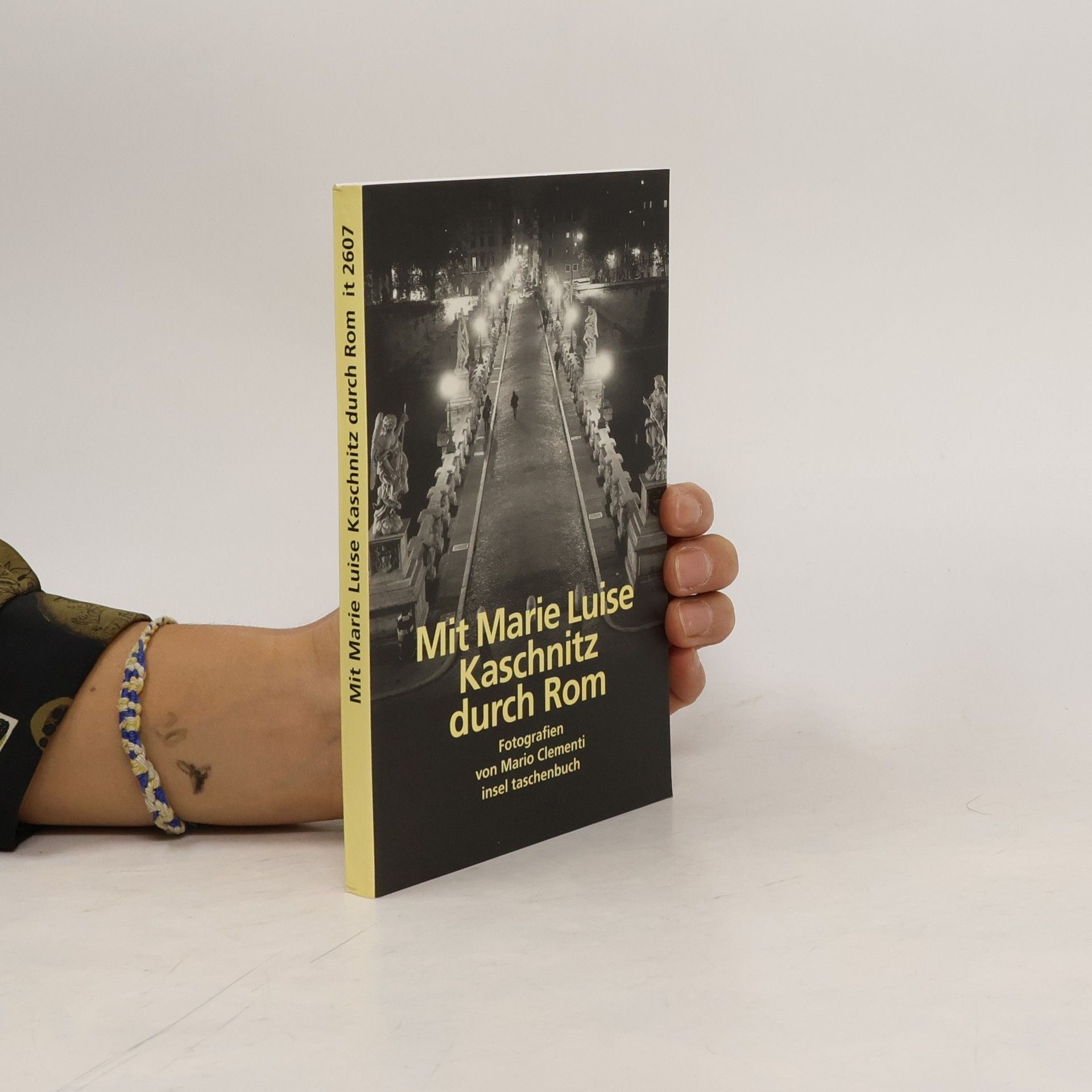 Mit Marie Luise Kaschnitz durch Rom