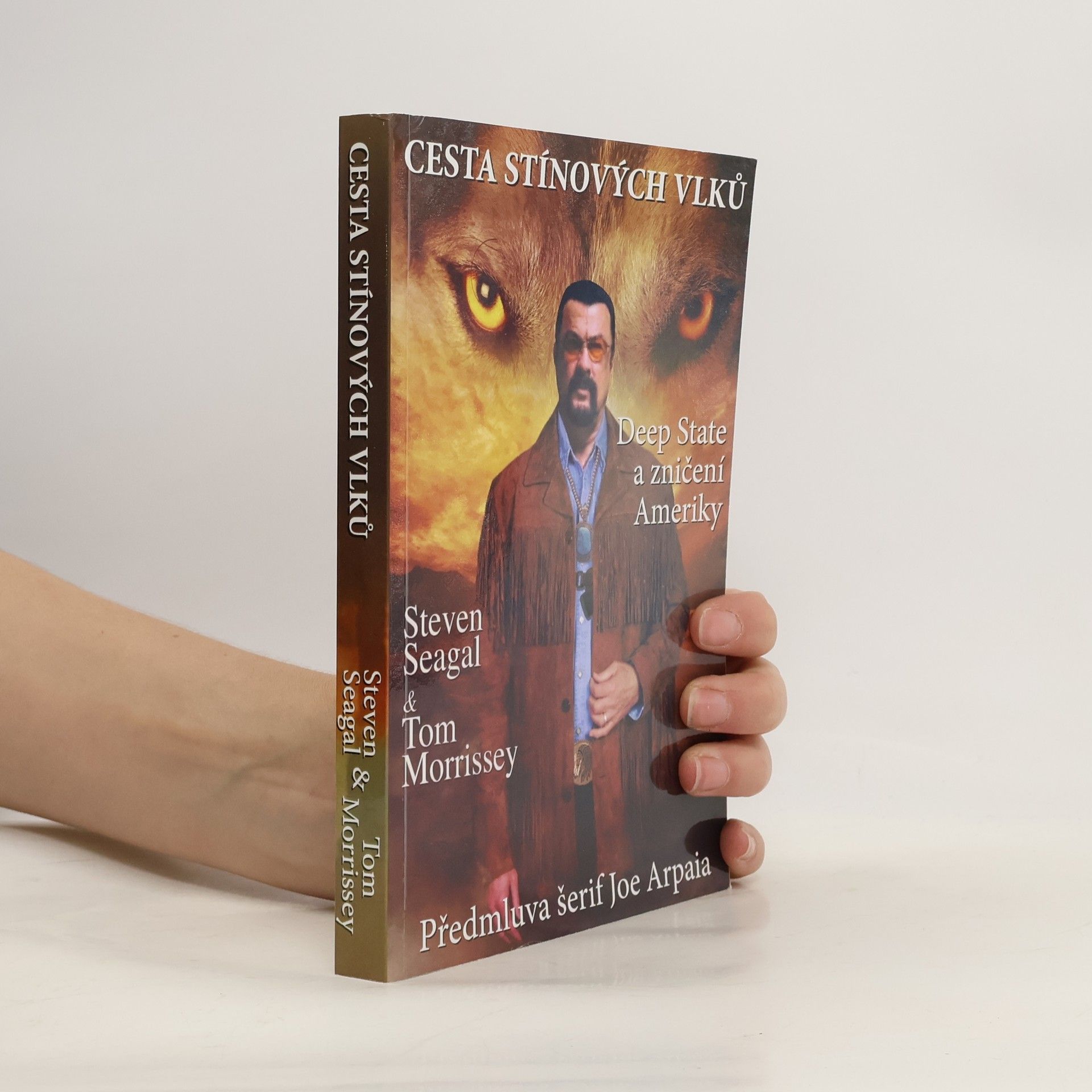 Steven Seagal Cesta stínových vlků : Deep State a zničení Ameriky