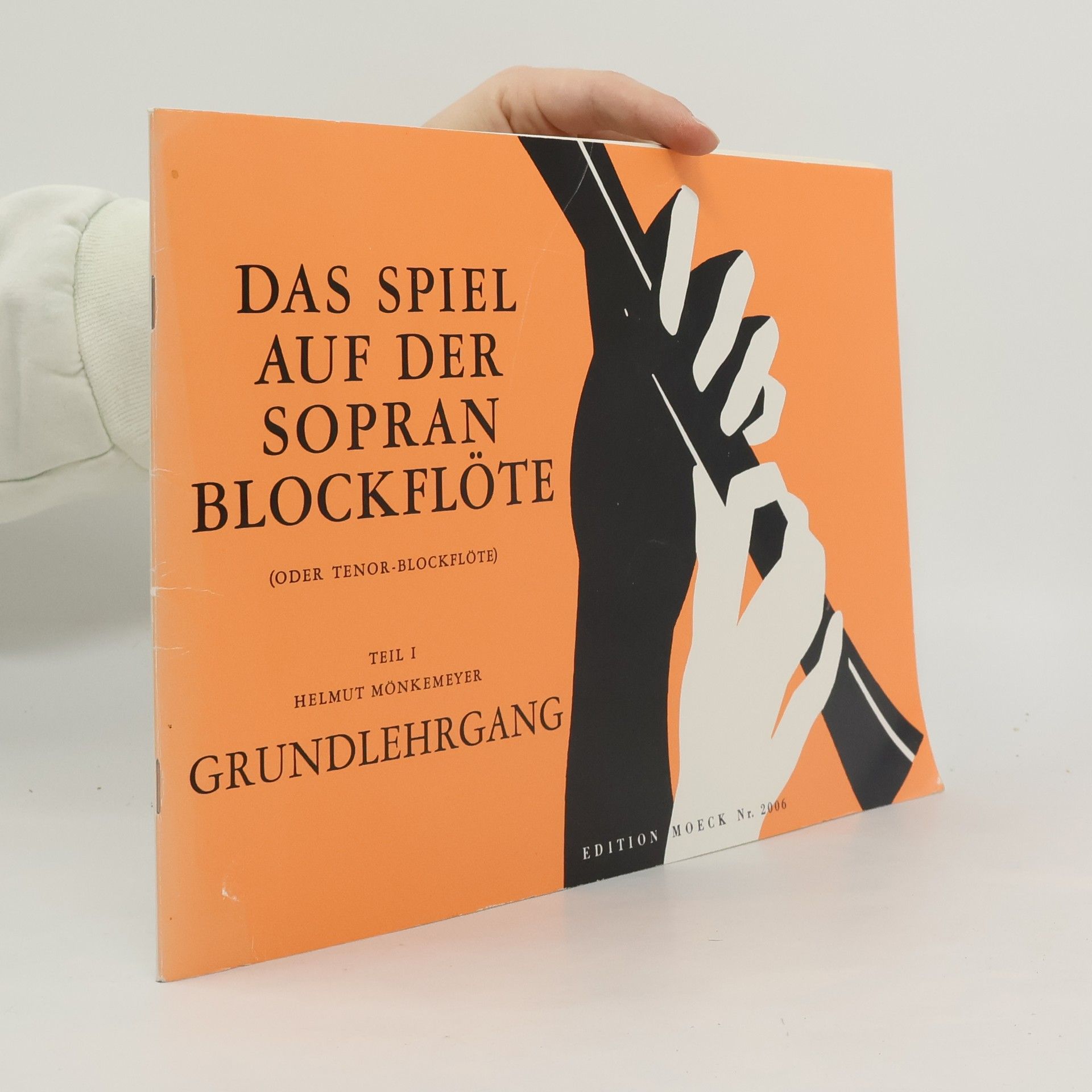 Kolektív autorov Das Spiel auf der Sopran Blockflöte. Teil I