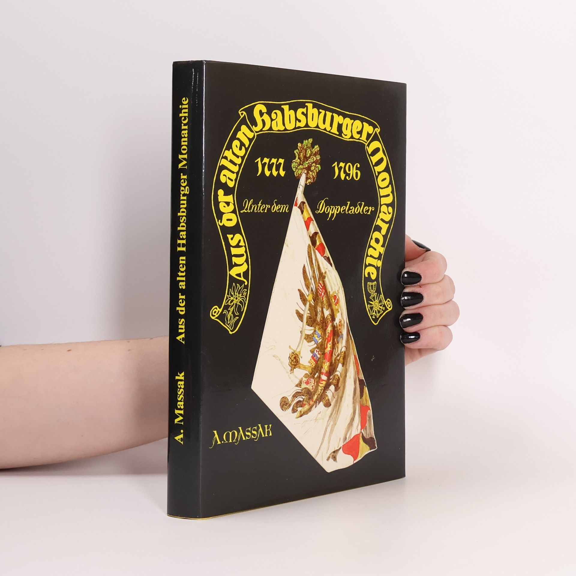 Anton Massak Aus der alten Habsburger-Monarchie