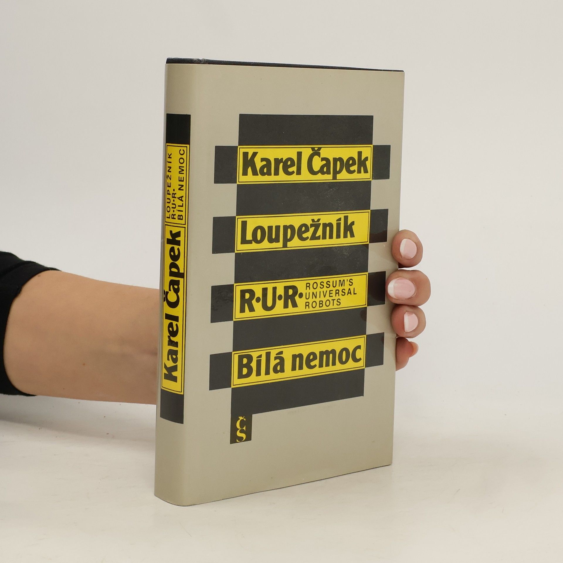 Karel Čapek Loupežník. R.U.R. Bílá nemoc