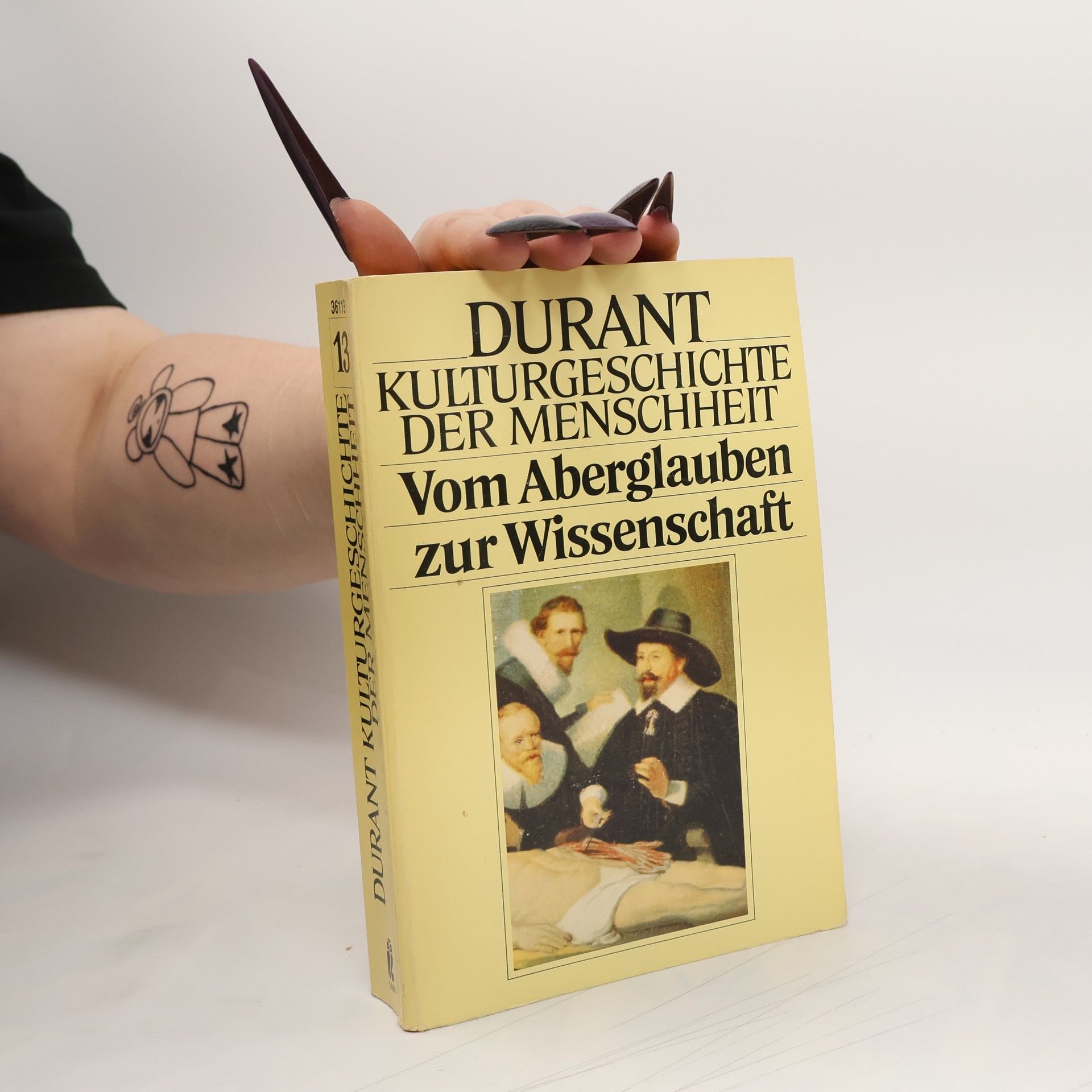Will Durant Kulturgeschichte der Menschheit XIII. Vom Aberglauben zur Wissenschaft