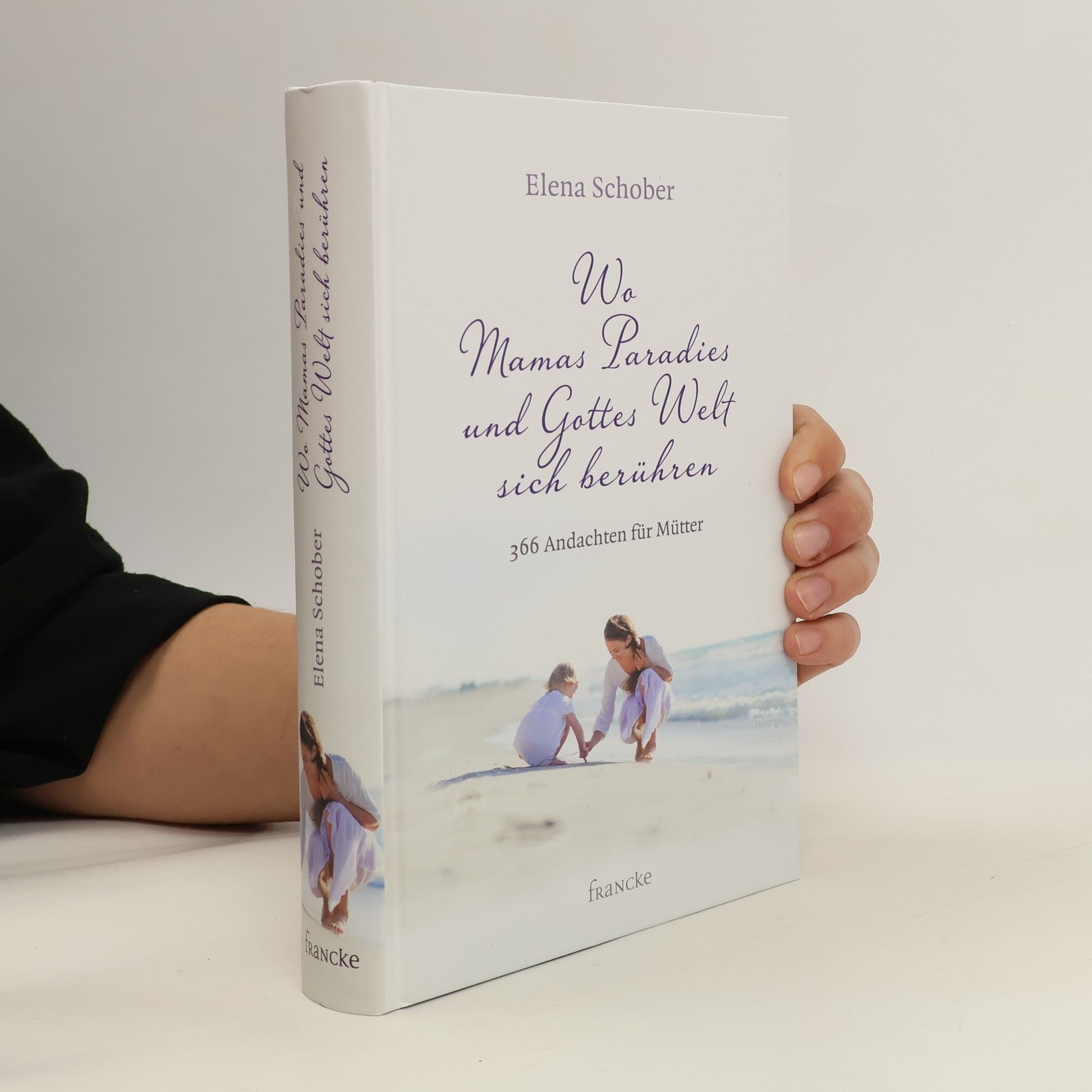 Elena Schober Wo Mamas Paradies und Gottes Welt sich berühren